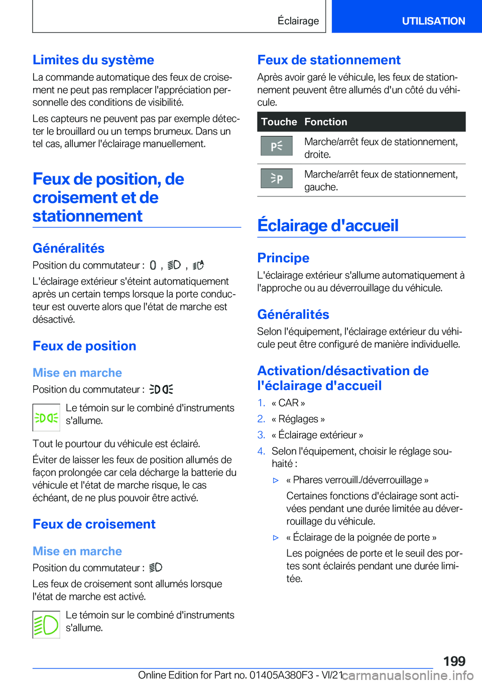 BMW 5 SERIES 2022  Notices Demploi (in French) �L�i�m�i�t�e�s��d�u��s�y�s�t�è�m�e
�L�a��c�o�m�m�a�n�d�e��a�u�t�o�m�a�t�i�q�u�e��d�e�s��f�e�u�x��d�e��c�r�o�i�s�ej �m�e�n�t��n�e��p�e�u�t��p�a�s��r�e�m�p�l�a�c�e�r��l�'�a�p�p�r�é�c