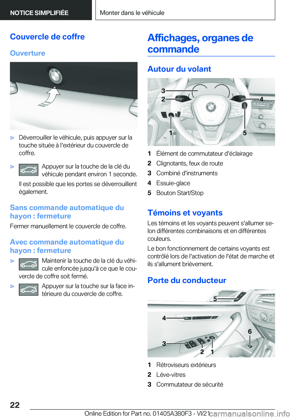 BMW 5 SERIES 2022  Notices Demploi (in French) �C�o�u�v�e�r�c�l�e��d�e��c�o�f�f�r�e
�O�u�v�e�r�t�u�r�e'x�D�é�v�e�r�r�o�u�i�l�l�e�r��l�e��v�é�h�i�c�u�l�e�,��p�u�i�s��a�p�p�u�y�e�r��s�u�r��l�a
�t�o�u�c�h�e��s�i�t�u�é�e��