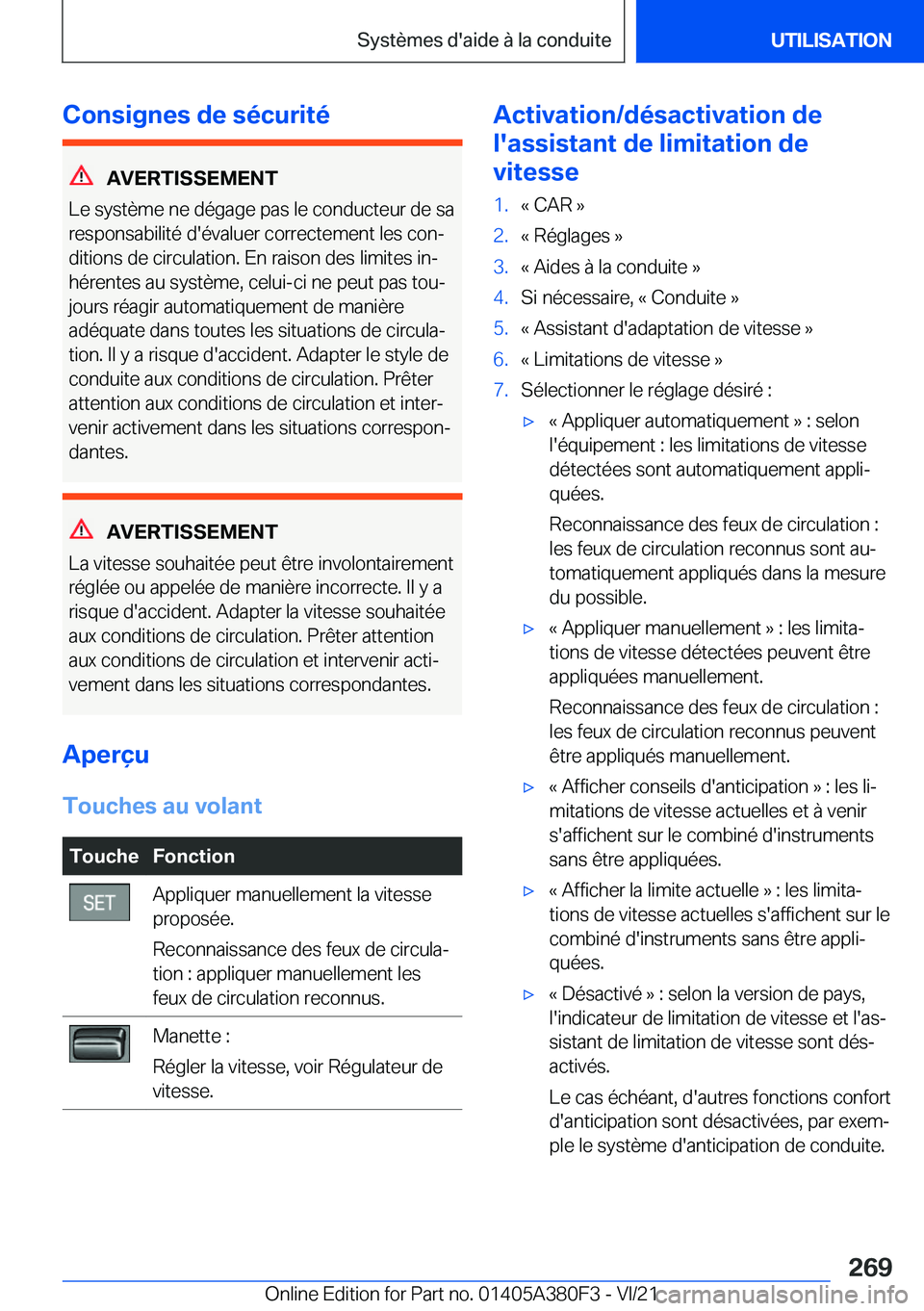 BMW 5 SERIES 2022  Notices Demploi (in French) �C�o�n�s�i�g�n�e�s��d�e��s�é�c�u�r�i�t�é
�A�V�E�R�T�I�S�S�E�M�E�N�T
�L�e��s�y�s�t�è�m�e��n�e��d�é�g�a�g�e��p�a�s��l�e��c�o�n�d�u�c�t�e�u�r��d�e��s�a
�r�e�s�p�o�n�s�a�b�i�l�i�t�é��d�