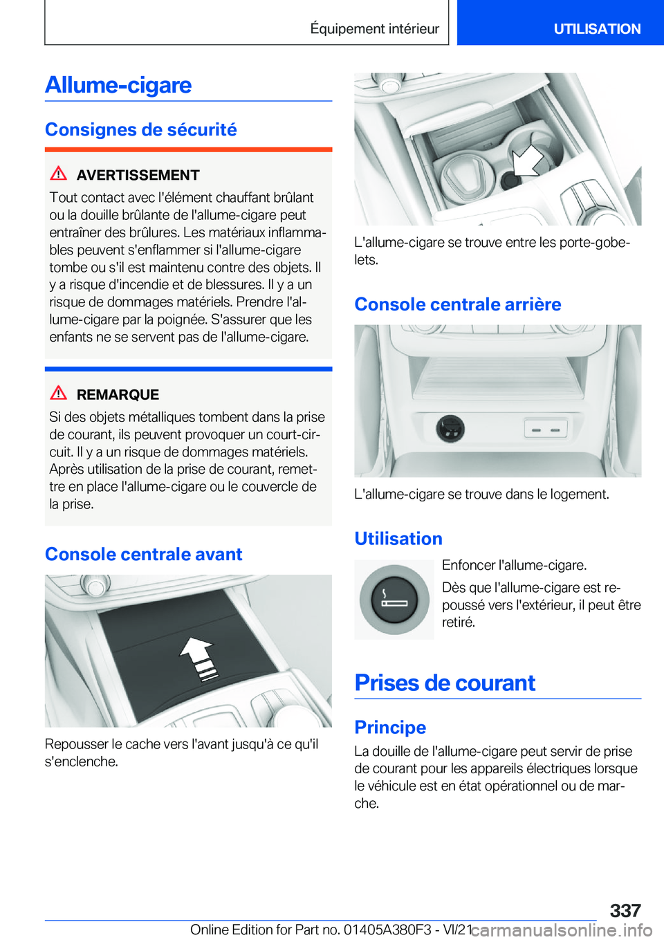 BMW 5 SERIES 2022  Notices Demploi (in French) �A�l�l�u�m�e�-�c�i�g�a�r�e
�C�o�n�s�i�g�n�e�s��d�e��s�é�c�u�r�i�t�é
�A�V�E�R�T�I�S�S�E�M�E�N�T
�T�o�u�t��c�o�n�t�a�c�t��a�v�e�c��l�'�é�l�é�m�e�n�t��c�h�a�u�f�f�a�n�t��b�r�