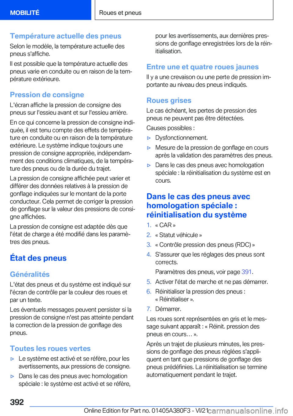 BMW 5 SERIES 2022  Notices Demploi (in French) �T�e�m�p�é�r�a�t�u�r�e��a�c�t�u�e�l�l�e��d�e�s��p�n�e�u�s�S�e�l�o�n��l�e��m�o�d�è�l�e�,��l�a��t�e�m�p�é�r�a�t�u�r�e��a�c�t�u�e�l�l�e��d�e�s
�p�n�e�u�s��s�'�a�f�f�i�c�h�e�.
�I�l��e�s�
