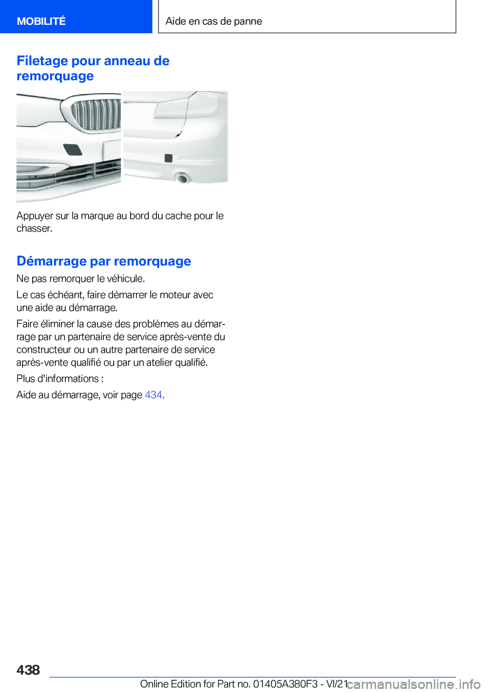 BMW 5 SERIES 2022  Notices Demploi (in French) �F�i�l�e�t�a�g�e��p�o�u�r��a�n�n�e�a�u��d�e
�r�e�m�o�r�q�u�a�g�e
�A�p�p�u�y�e�r��s�u�r��l�a��m�a�r�q�u�e��a�u��b�o�r�d��d�u��c�a�c�h�e��p�o�u�r��l�e �c�h�a�s�s�e�r�.
�D�é�m�a�r�r�a�g�e��
