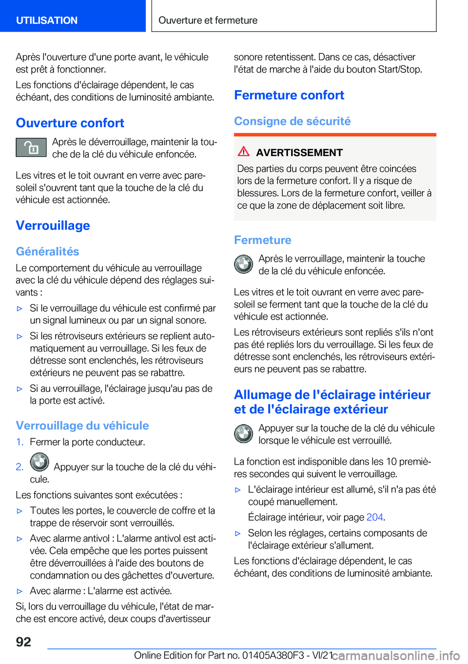 BMW 5 SERIES 2022  Notices Demploi (in French) �A�p�r�è�s��l�'�o�u�v�e�r�t�u�r�e��d�'�u�n�e��p�o�r�t�e��a�v�a�n�t�,��l�e��v�é�h�i�c�u�l�e
�e�s�t��p�r�ê�t��