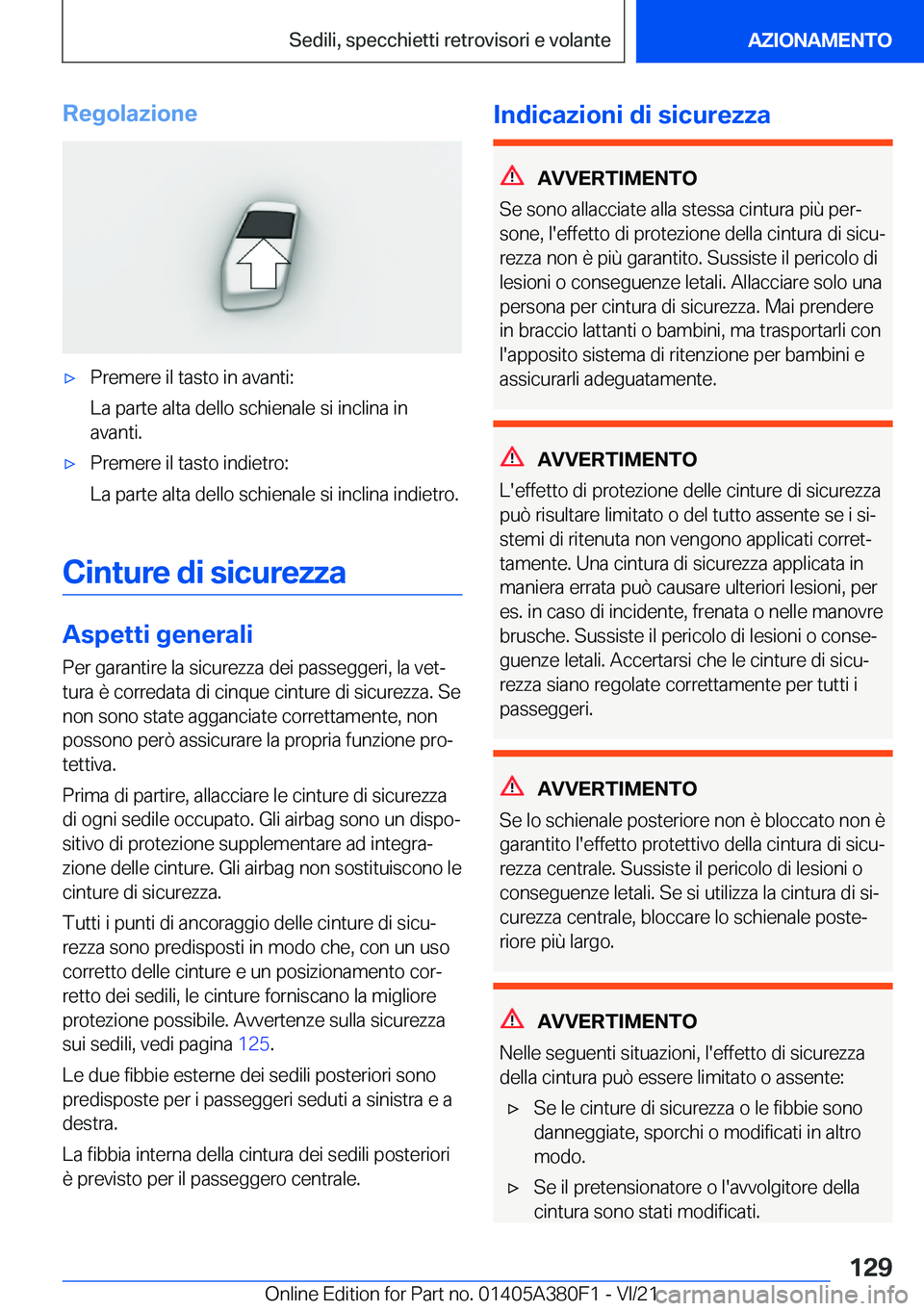 BMW 5 SERIES 2022  Libretti Di Uso E manutenzione (in Italian) �R�e�g�o�l�a�z�i�o�n�e'x�P�r�e�m�e�r�e��i�l��t�a�s�t�o��i�n��a�v�a�n�t�i�:
�L�a��p�a�r�t�e��a�l�t�a��d�e�l�l�o��s�c�h�i�e�n�a�l�e��s�i��i�n�c�l�i�n�a��i�n �a�v�a�n�t�i�.'x�P�r�e�m�e