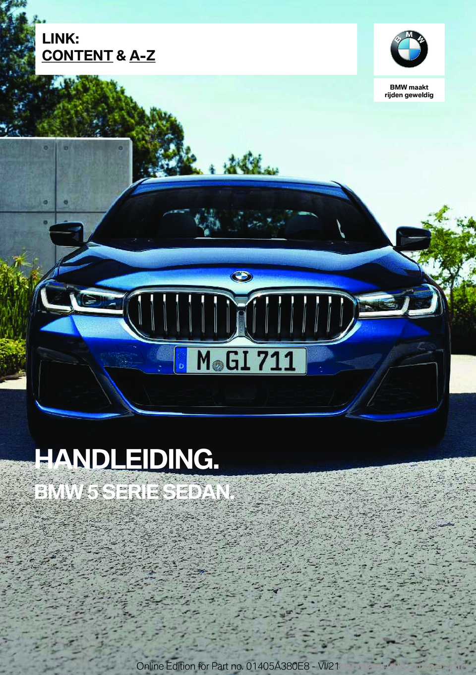 BMW 5 SERIES 2022  Instructieboekjes (in Dutch) �B�M�W��m�a�a�k�t
�r�i�j�d�e�n��g�e�w�e�l�d�i�g
�H�A�N�D�L�E�I�D�I�N�G�.
�B�M�W��5��S�E�R�I�E��S�E�D�A�N�.�L�I�N�K�:
�C�O�N�T�E�N�T��&��A�-�Z�O�n�l�i�n�e��E�d�i�t�i�o�n��f�o�r��P�a�r�t��n�o
