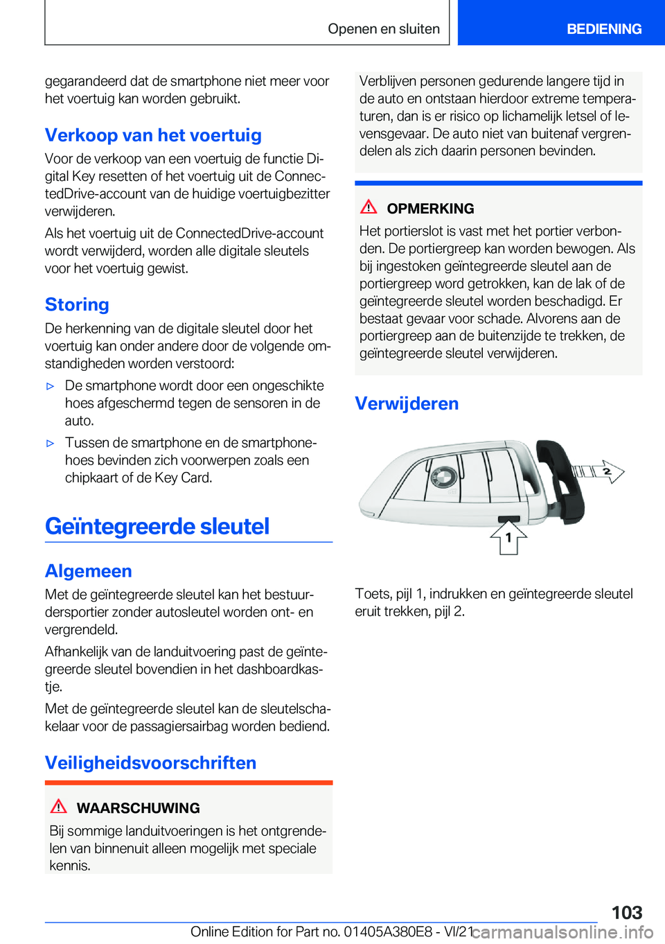 BMW 5 SERIES 2022  Instructieboekjes (in Dutch) �g�e�g�a�r�a�n�d�e�e�r�d��d�a�t��d�e��s�m�a�r�t�p�h�o�n�e��n�i�e�t��m�e�e�r��v�o�o�r
�h�e�t��v�o�e�r�t�u�i�g��k�a�n��w�o�r�d�e�n��g�e�b�r�u�i�k�t�.
�V�e�r�k�o�o�p��v�a�n��h�e�t��v�o�e�r�t