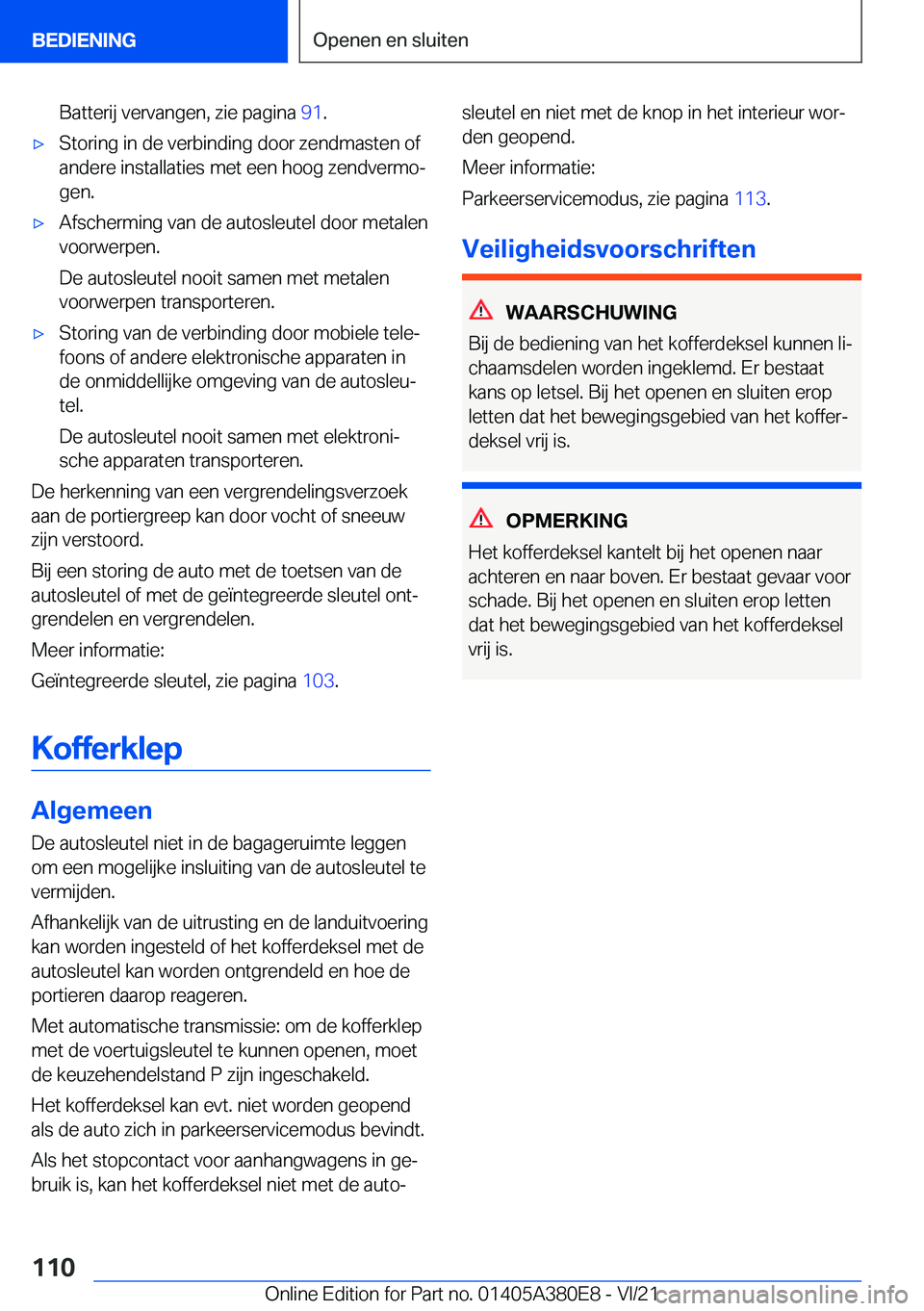 BMW 5 SERIES 2022  Instructieboekjes (in Dutch) �B�a�t�t�e�r�i�j��v�e�r�v�a�n�g�e�n�,��z�i�e��p�a�g�i�n�a��9�1�.'x�S�t�o�r�i�n�g��i�n��d�e��v�e�r�b�i�n�d�i�n�g��d�o�o�r��z�e�n�d�m�a�s�t�e�n��o�f
�a�n�d�e�r�e��i�n�s�t�a�l�l�a�t�i�e�s�