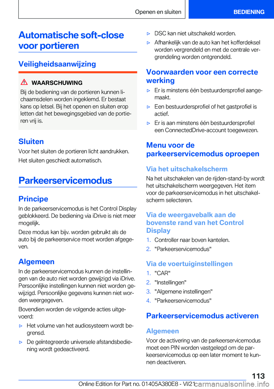 BMW 5 SERIES 2022  Instructieboekjes (in Dutch) �A�u�t�o�m�a�t�i�s�c�h�e��s�o�f�t�-�c�l�o�s�e�v�o�o�r��p�o�r�t�i�e�r�e�n
�V�e�i�l�i�g�h�e�i�d�s�a�a�n�w�i�j�z�i�n�g
�W�A�A�R�S�C�H�U�W�I�N�G
�B�i�j��d�e��b�e�d�i�e�n�i�n�g��v�a�n��d�e��p�o�r�t�