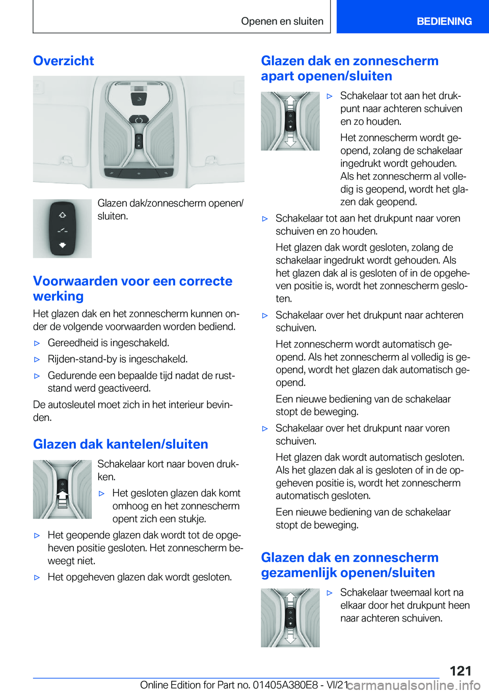 BMW 5 SERIES 2022  Instructieboekjes (in Dutch) �O�v�e�r�z�i�c�h�t
�G�l�a�z�e�n��d�a�k�/�z�o�n�n�e�s�c�h�e�r�m��o�p�e�n�e�n�/
�s�l�u�i�t�e�n�.
�V�o�o�r�w�a�a�r�d�e�n��v�o�o�r��e�e�n��c�o�r�r�e�c�t�e
�w�e�r�k�i�n�g
�H�e�t��g�l�a�z�e�n��d�a�k�