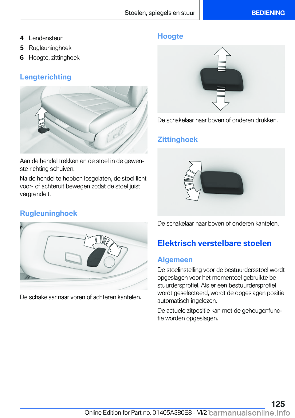 BMW 5 SERIES 2022  Instructieboekjes (in Dutch) �4�L�e�n�d�e�n�s�t�e�u�n�5�R�u�g�l�e�u�n�i�n�g�h�o�e�k�6�H�o�o�g�t�e�,��z�i�t�t�i�n�g�h�o�e�k
�L�e�n�g�t�e�r�i�c�h�t�i�n�g
�A�a�n��d�e��h�e�n�d�e�l��t�r�e�k�k�e�n��e�n��d�e��s�t�o�e�l��i�n��d