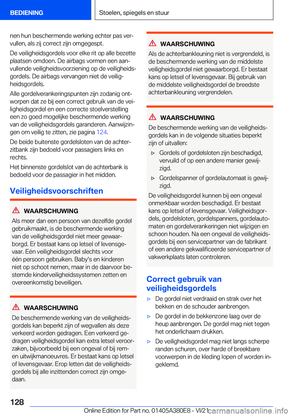 BMW 5 SERIES 2022  Instructieboekjes (in Dutch) �n�e�n��h�u�n��b�e�s�c�h�e�r�m�e�n�d�e��w�e�r�k�i�n�g��e�c�h�t�e�r��p�a�s��v�e�rj�v�u�l�l�e�n�,��a�l�s��z�i�j��c�o�r�r�e�c�t��z�i�j�n��o�m�g�e�g�e�s�p�t�.
�D�e��v�e�i�l�i�g�h�e�i�d�s�g�o�