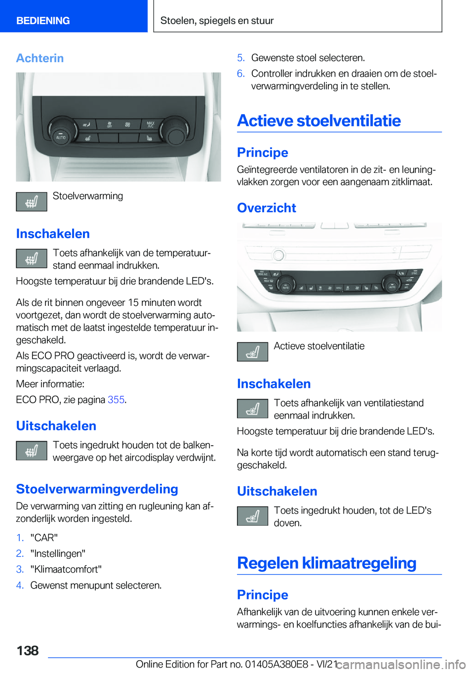 BMW 5 SERIES 2022  Instructieboekjes (in Dutch) �A�c�h�t�e�r�i�n
�S�t�o�e�l�v�e�r�w�a�r�m�i�n�g
�I�n�s�c�h�a�k�e�l�e�n �T�o�e�t�s��a�f�h�a�n�k�e�l�i�j�k��v�a�n��d�e��t�e�m�p�e�r�a�t�u�u�rj
�s�t�a�n�d��e�e�n�m�a�a�l��i�n�d�r�u�k�k�e�n�.
�H�o�