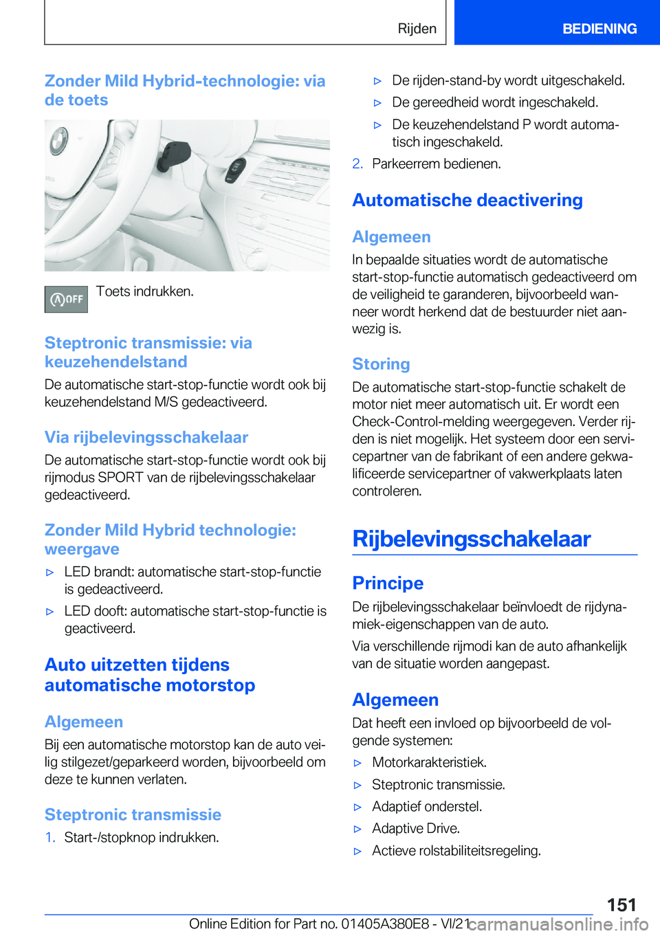 BMW 5 SERIES 2022  Instructieboekjes (in Dutch) �Z�o�n�d�e�r��M�i�l�d��H�y�b�r�i�d�-�t�e�c�h�n�o�l�o�g�i�e�:��v�i�a
�d�e��t�o�e�t�s
�T�o�e�t�s��i�n�d�r�u�k�k�e�n�.
�S�t�e�p�t�r�o�n�i�c��t�r�a�n�s�m�i�s�s�i�e�:��v�i�a
�k�e�u�z�e�h�e�n�d�e�l�s