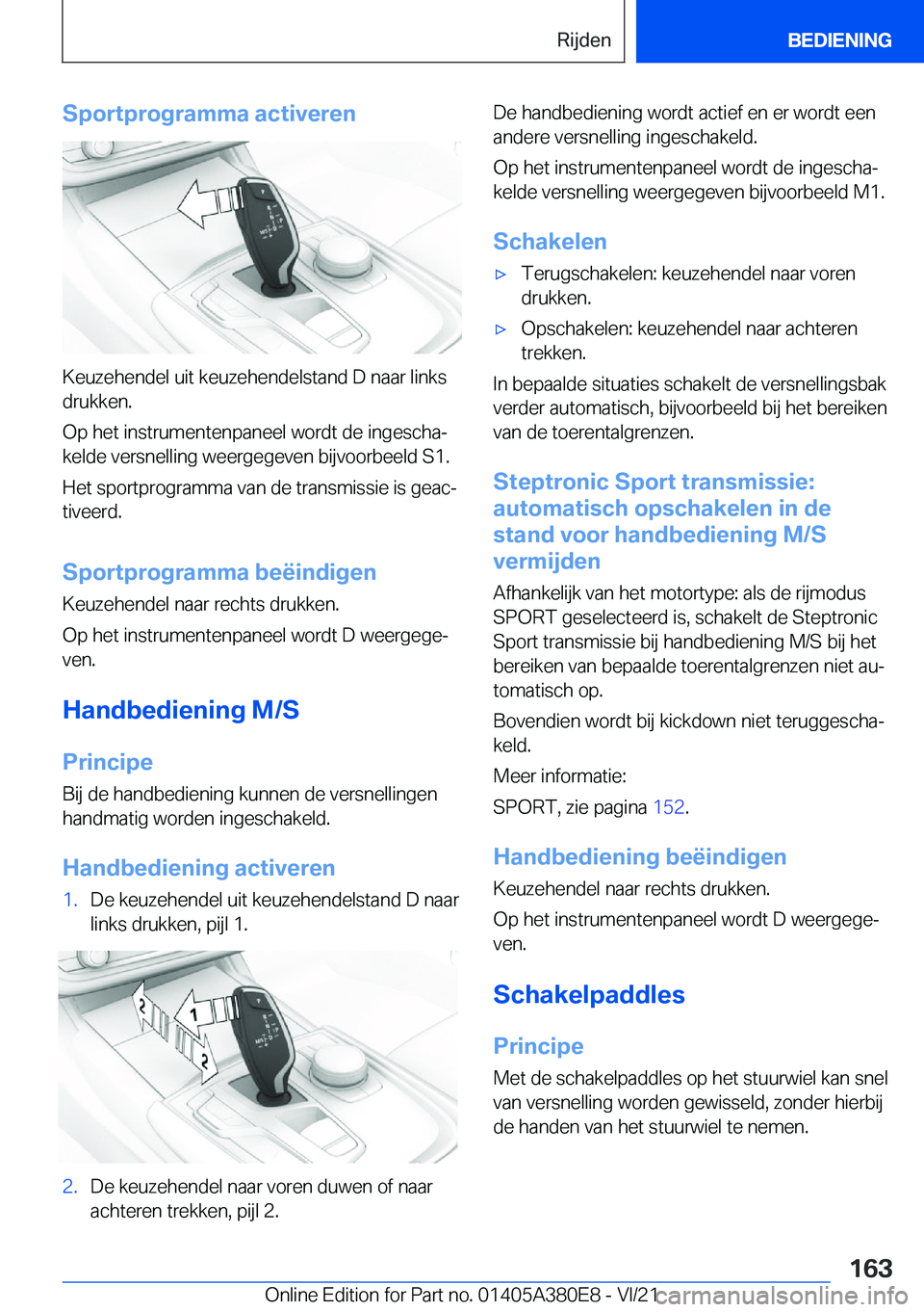 BMW 5 SERIES 2022  Instructieboekjes (in Dutch) �S�p�o�r�t�p�r�o�g�r�a�m�m�a��a�c�t�i�v�e�r�e�n
�K�e�u�z�e�h�e�n�d�e�l��u�i�t��k�e�u�z�e�h�e�n�d�e�l�s�t�a�n�d��D��n�a�a�r��l�i�n�k�s
�d�r�u�k�k�e�n�.
�O�p��h�e�t��i�n�s�t�r�u�m�e�n�t�e�n�p�a�