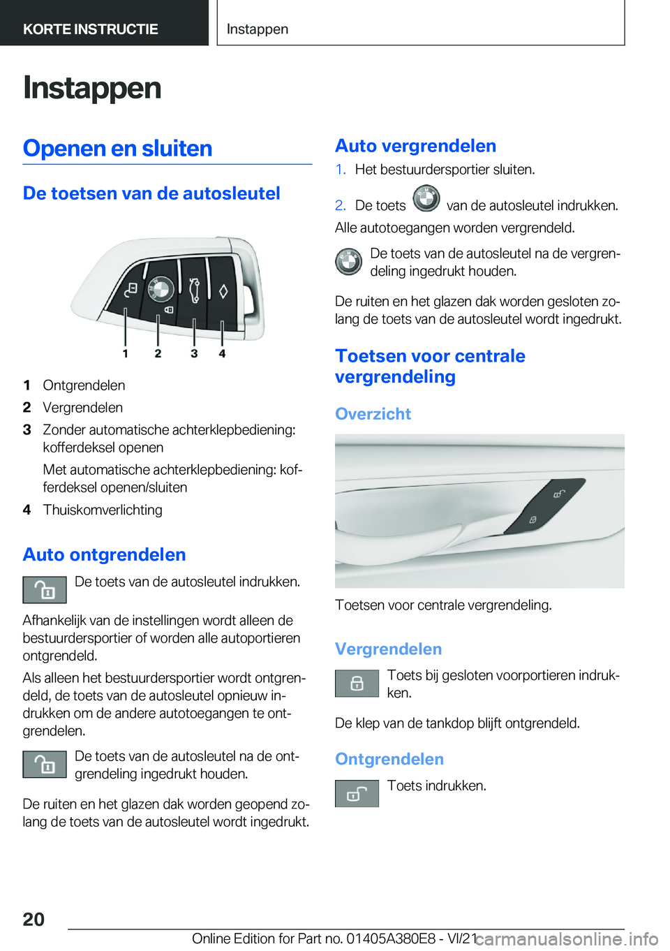 BMW 5 SERIES 2022  Instructieboekjes (in Dutch) �I�n�s�t�a�p�p�e�n�O�p�e�n�e�n��e�n��s�l�u�i�t�e�n
�D�e��t�o�e�t�s�e�n��v�a�n��d�e��a�u�t�o�s�l�e�u�t�e�l
�1�O�n�t�g�r�e�n�d�e�l�e�n�2�V�e�r�g�r�e�n�d�e�l�e�n�3�Z�o�n�d�e�r��a�u�t�o�m�a�t�i�s�c
