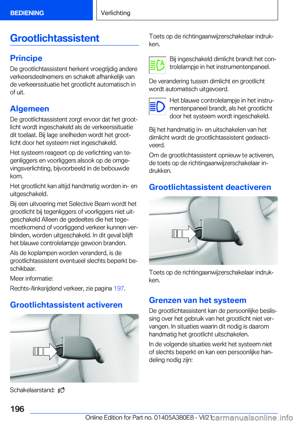 BMW 5 SERIES 2022  Instructieboekjes (in Dutch) �G�r�o�o�t�l�i�c�h�t�a�s�s�i�s�t�e�n�t
�P�r�i�n�c�i�p�e�D�e��g�r�o�o�t�l�i�c�h�t�a�s�s�i�s�t�e�n�t��h�e�r�k�e�n�t��v�r�o�e�g�t�i�j�d�i�g��a�n�d�e�r�e�v�e�r�k�e�e�r�s�d�e�e�l�n�e�m�e�r�s��e�n��s�