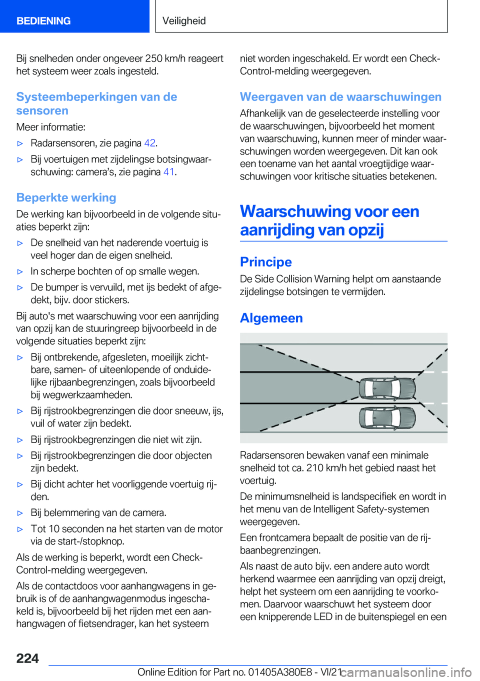 BMW 5 SERIES 2022  Instructieboekjes (in Dutch) �B�i�j��s�n�e�l�h�e�d�e�n��o�n�d�e�r��o�n�g�e�v�e�e�r��2�5�0��k�m�/�h��r�e�a�g�e�e�r�t
�h�e�t��s�y�s�t�e�e�m��w�e�e�r��z�o�a�l�s��i�n�g�e�s�t�e�l�d�.
�S�y�s�t�e�e�m�b�e�p�e�r�k�i�n�g�e�n��v