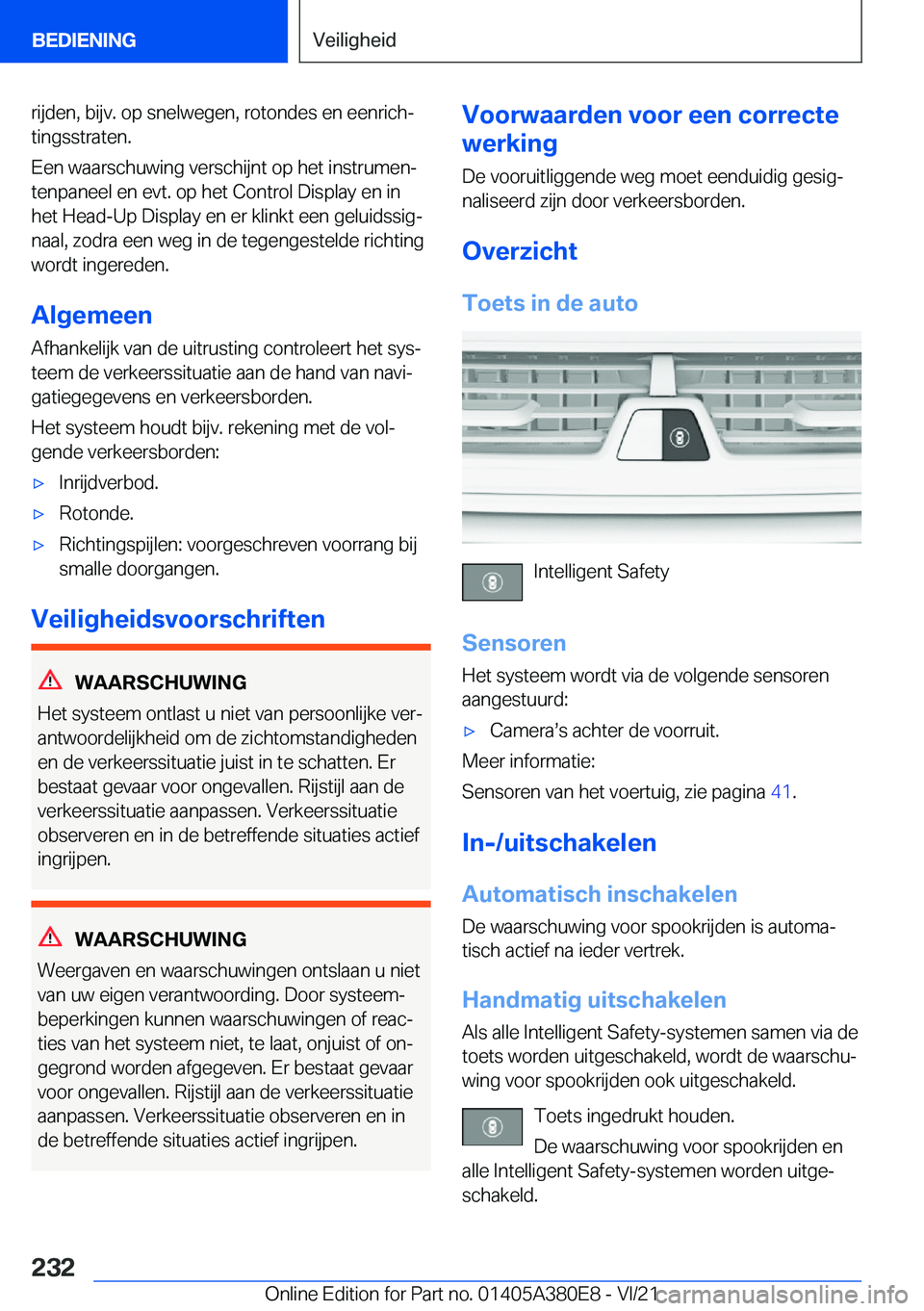 BMW 5 SERIES 2022  Instructieboekjes (in Dutch) �r�i�j�d�e�n�,��b�i�j�v�.��o�p��s�n�e�l�w�e�g�e�n�,��r�o�t�o�n�d�e�s��e�n��e�e�n�r�i�c�hj�t�i�n�g�s�s�t�r�a�t�e�n�.
�E�e�n��w�a�a�r�s�c�h�u�w�i�n�g��v�e�r�s�c�h�i�j�n�t��o�p��h�e�t��i�n�s�