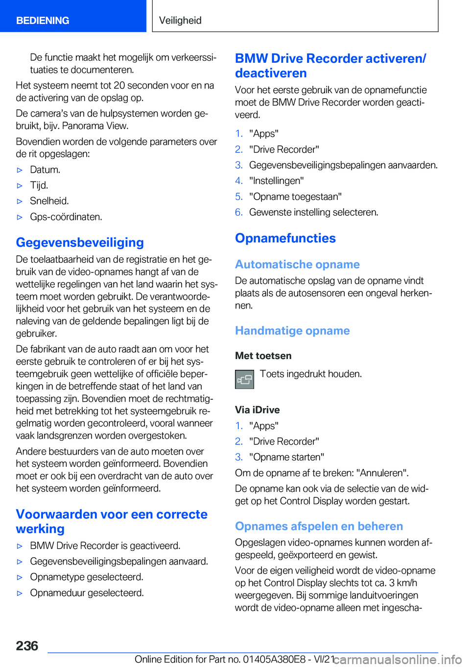 BMW 5 SERIES 2022  Instructieboekjes (in Dutch) �D�e��f�u�n�c�t�i�e��m�a�a�k�t��h�e�t��m�o�g�e�l�i�j�k��o�m��v�e�r�k�e�e�r�s�s�ij�t�u�a�t�i�e�s��t�e��d�o�c�u�m�e�n�t�e�r�e�n�.
�H�e�t��s�y�s�t�e�e�m��n�e�e�m�t��t�o�t��2�0��s�e�c�o�n�d�