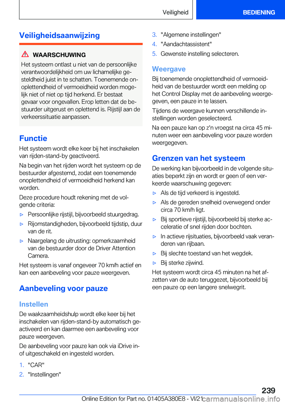 BMW 5 SERIES 2022  Instructieboekjes (in Dutch) �V�e�i�l�i�g�h�e�i�d�s�a�a�n�w�i�j�z�i�n�g
�W�A�A�R�S�C�H�U�W�I�N�G
�H�e�t��s�y�s�t�e�e�m��o�n�t�l�a�s�t��u��n�i�e�t��v�a�n��d�e��p�e�r�s�o�o�n�l�i�j�k�e
�v�e�r�a�n�t�w�o�o�r�d�e�l�i�j�k�h�e�i�