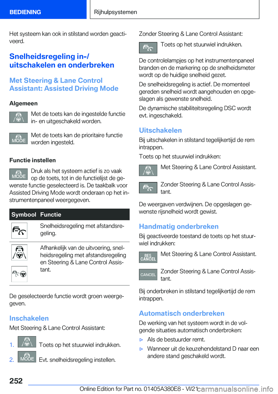 BMW 5 SERIES 2022  Instructieboekjes (in Dutch) �H�e�t��s�y�s�t�e�e�m��k�a�n��o�o�k��i�n��s�t�i�l�s�t�a�n�d��w�o�r�d�e�n��g�e�a�c�t�ij�v�e�e�r�d�.
�S�n�e�l�h�e�i�d�s�r�e�g�e�l�i�n�g��i�n�-�/
�u�i�t�s�c�h�a�k�e�l�e�n��e�n��o�n�d�e�r�b�r�e