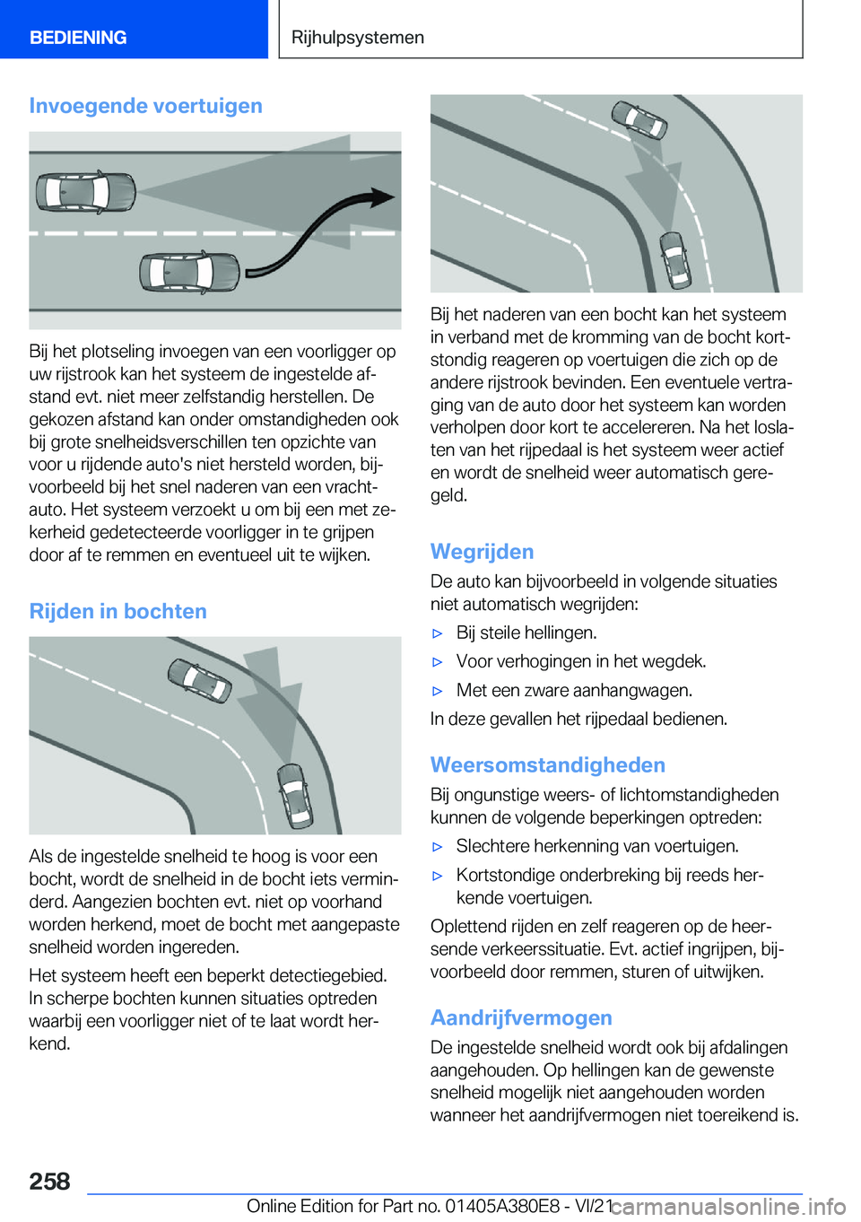 BMW 5 SERIES 2022  Instructieboekjes (in Dutch) �I�n�v�o�e�g�e�n�d�e��v�o�e�r�t�u�i�g�e�n
�B�i�j��h�e�t��p�l�o�t�s�e�l�i�n�g��i�n�v�o�e�g�e�n��v�a�n��e�e�n��v�o�o�r�l�i�g�g�e�r��o�p�u�w��r�i�j�s�t�r�o�o�k��k�a�n��h�e�t��s�y�s�t�e�e�m��