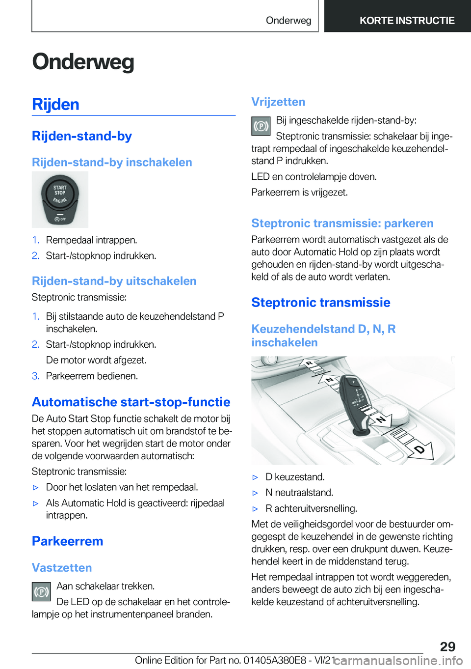 BMW 5 SERIES 2022  Instructieboekjes (in Dutch) �O�n�d�e�r�w�e�g�R�i�j�d�e�n
�R�i�j�d�e�n�-�s�t�a�n�d�-�b�y
�R�i�j�d�e�n�-�s�t�a�n�d�-�b�y��i�n�s�c�h�a�k�e�l�e�n
�1�.�R�e�m�p�e�d�a�a�l��i�n�t�r�a�p�p�e�n�.�2�.�S�t�a�r�t�-�/�s�t�o�p�k�n�o�p��i�n�