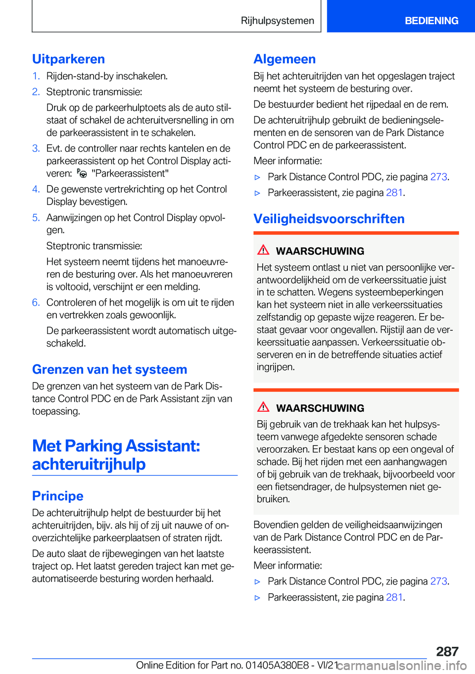 BMW 5 SERIES 2022  Instructieboekjes (in Dutch) �U�i�t�p�a�r�k�e�r�e�n�1�.�R�i�j�d�e�n�-�s�t�a�n�d�-�b�y��i�n�s�c�h�a�k�e�l�e�n�.�2�.�S�t�e�p�t�r�o�n�i�c��t�r�a�n�s�m�i�s�s�i�e�:
�D�r�u�k��o�p��d�e��p�a�r�k�e�e�r�h�u�l�p�t�o�e�t�s��a�l�s��d�