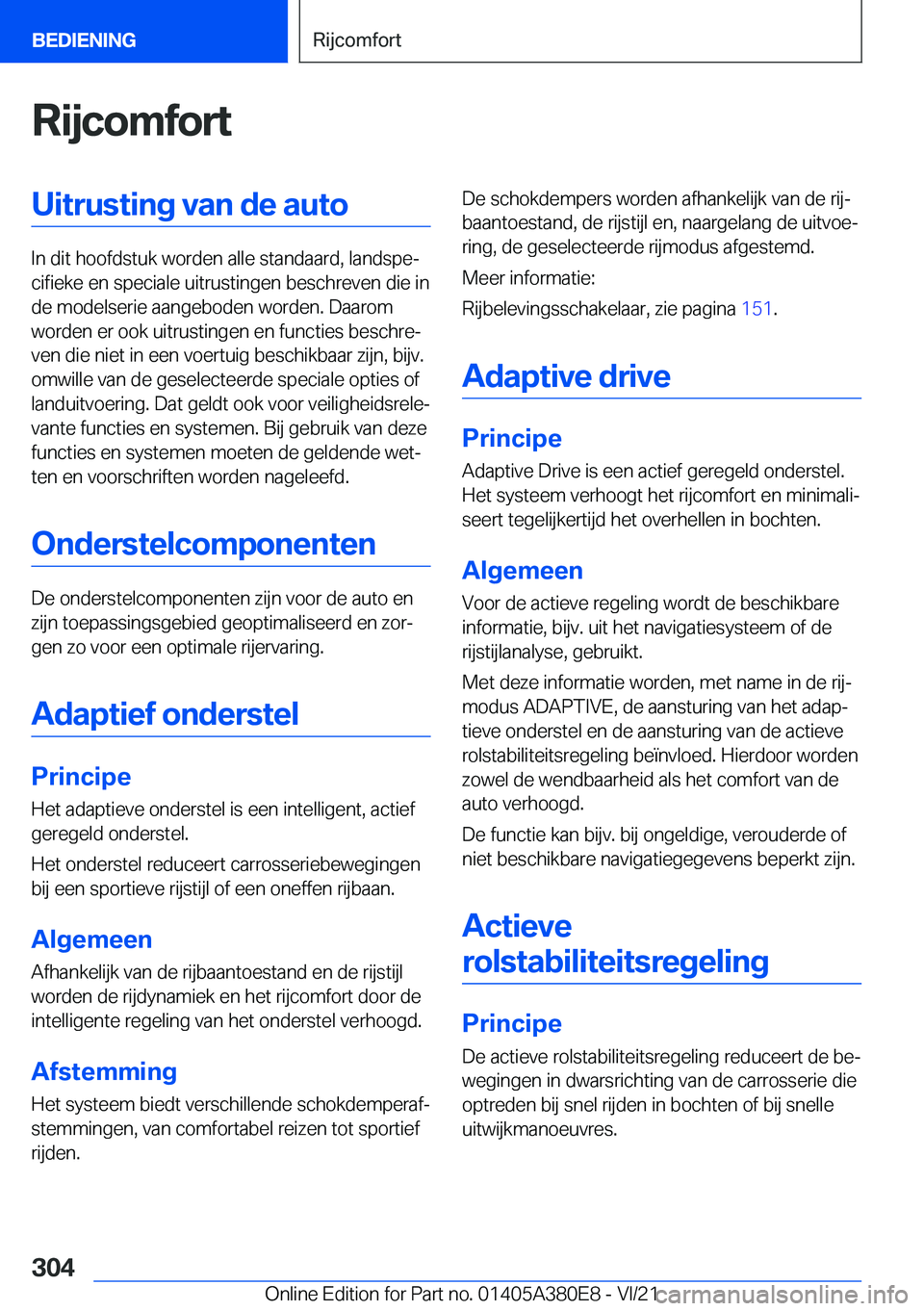 BMW 5 SERIES 2022  Instructieboekjes (in Dutch) �R�i�j�c�o�m�f�o�r�t�U�i�t�r�u�s�t�i�n�g��v�a�n��d�e��a�u�t�o
�I�n��d�i�t��h�o�o�f�d�s�t�u�k��w�o�r�d�e�n��a�l�l�e��s�t�a�n�d�a�a�r�d�,��l�a�n�d�s�p�ej�c�i�f�i�e�k�e��e�n��s�p�e�c�i�a�l�e�