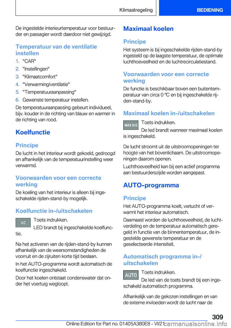 BMW 5 SERIES 2022  Instructieboekjes (in Dutch) �D�e��i�n�g�e�s�t�e�l�d�e��i�n�t�e�r�i�e�u�r�t�e�m�p�e�r�a�t�u�u�r��v�o�o�r��b�e�s�t�u�u�rj
�d�e�r��e�n��p�a�s�s�a�g�i�e�r��w�o�r�d�t��d�a�a�r�d�o�o�r��n�i�e�t��g�e�w�i�j�z�i�g�d�.
�T�e�m�p