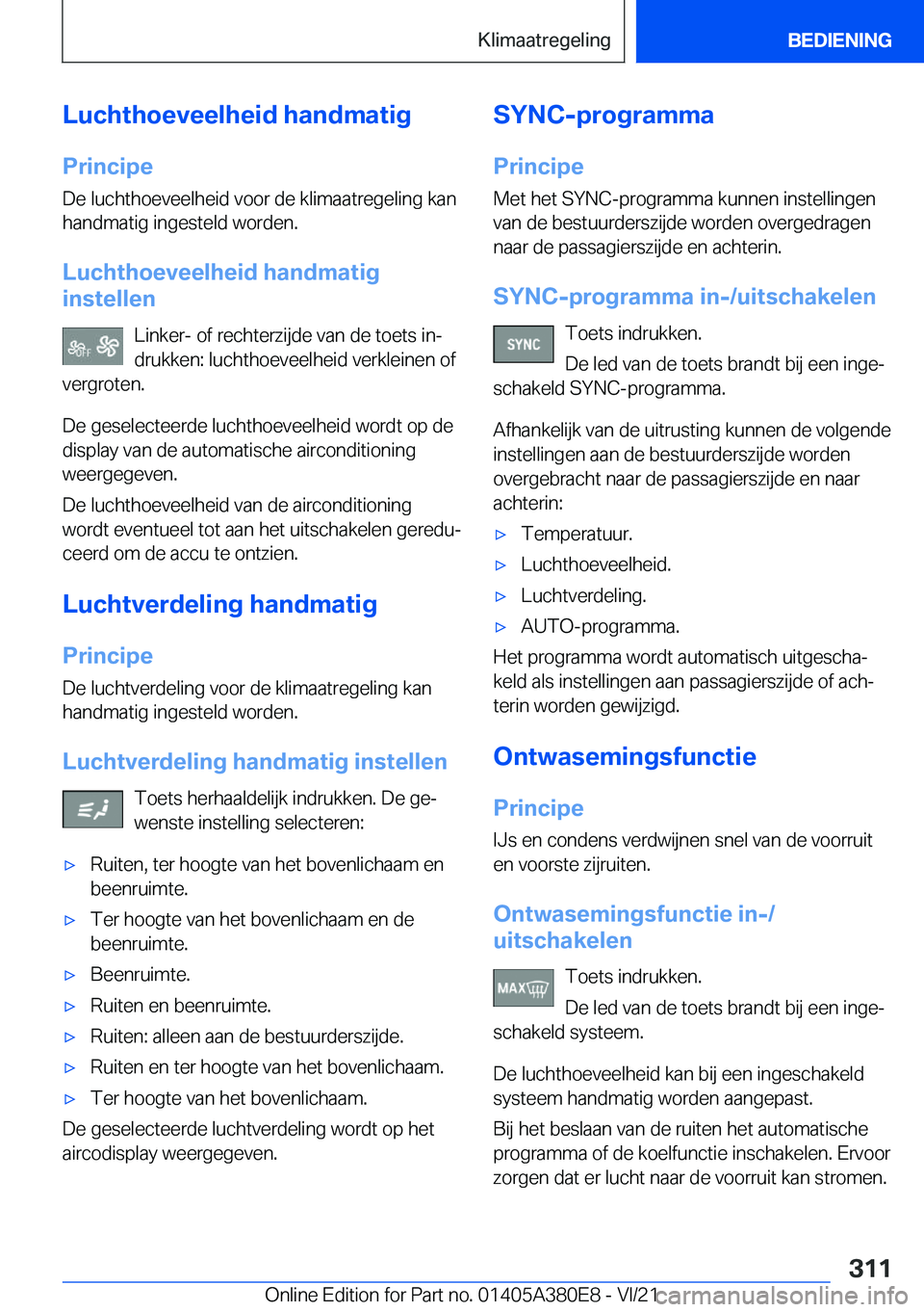 BMW 5 SERIES 2022  Instructieboekjes (in Dutch) �L�u�c�h�t�h�o�e�v�e�e�l�h�e�i�d��h�a�n�d�m�a�t�i�g
�P�r�i�n�c�i�p�e �D�e��l�u�c�h�t�h�o�e�v�e�e�l�h�e�i�d��v�o�o�r��d�e��k�l�i�m�a�a�t�r�e�g�e�l�i�n�g��k�a�n
�h�a�n�d�m�a�t�i�g��i�n�g�e�s�t�e�