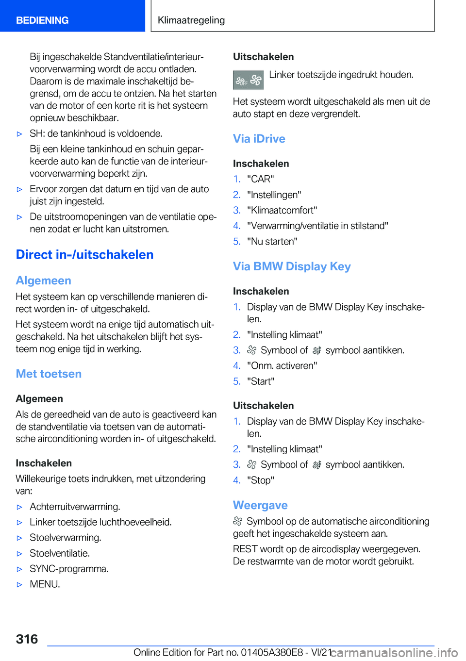 BMW 5 SERIES 2022  Instructieboekjes (in Dutch) �B�i�j��i�n�g�e�s�c�h�a�k�e�l�d�e��S�t�a�n�d�v�e�n�t�i�l�a�t�i�e�/�i�n�t�e�r�i�e�u�rj
�v�o�o�r�v�e�r�w�a�r�m�i�n�g��w�o�r�d�t��d�e��a�c�c�u��o�n�t�l�a�d�e�n�. �D�a�a�r�o�m��i�s��d�e��m�a�x�i