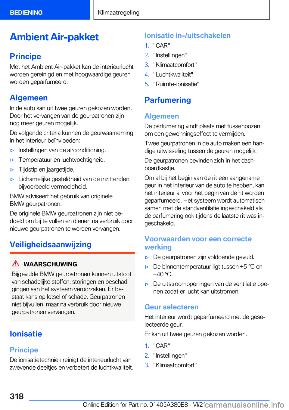 BMW 5 SERIES 2022  Instructieboekjes (in Dutch) �A�m�b�i�e�n�t��A�i�r�-�p�a�k�k�e�t
�P�r�i�n�c�i�p�e
�M�e�t��h�e�t��A�m�b�i�e�n�t��A�i�r�-�p�a�k�k�e�t��k�a�n��d�e��i�n�t�e�r�i�e�u�r�l�u�c�h�t �w�o�r�d�e�n��g�e�r�e�i�n�i�g�d��e�n��m�e�t��