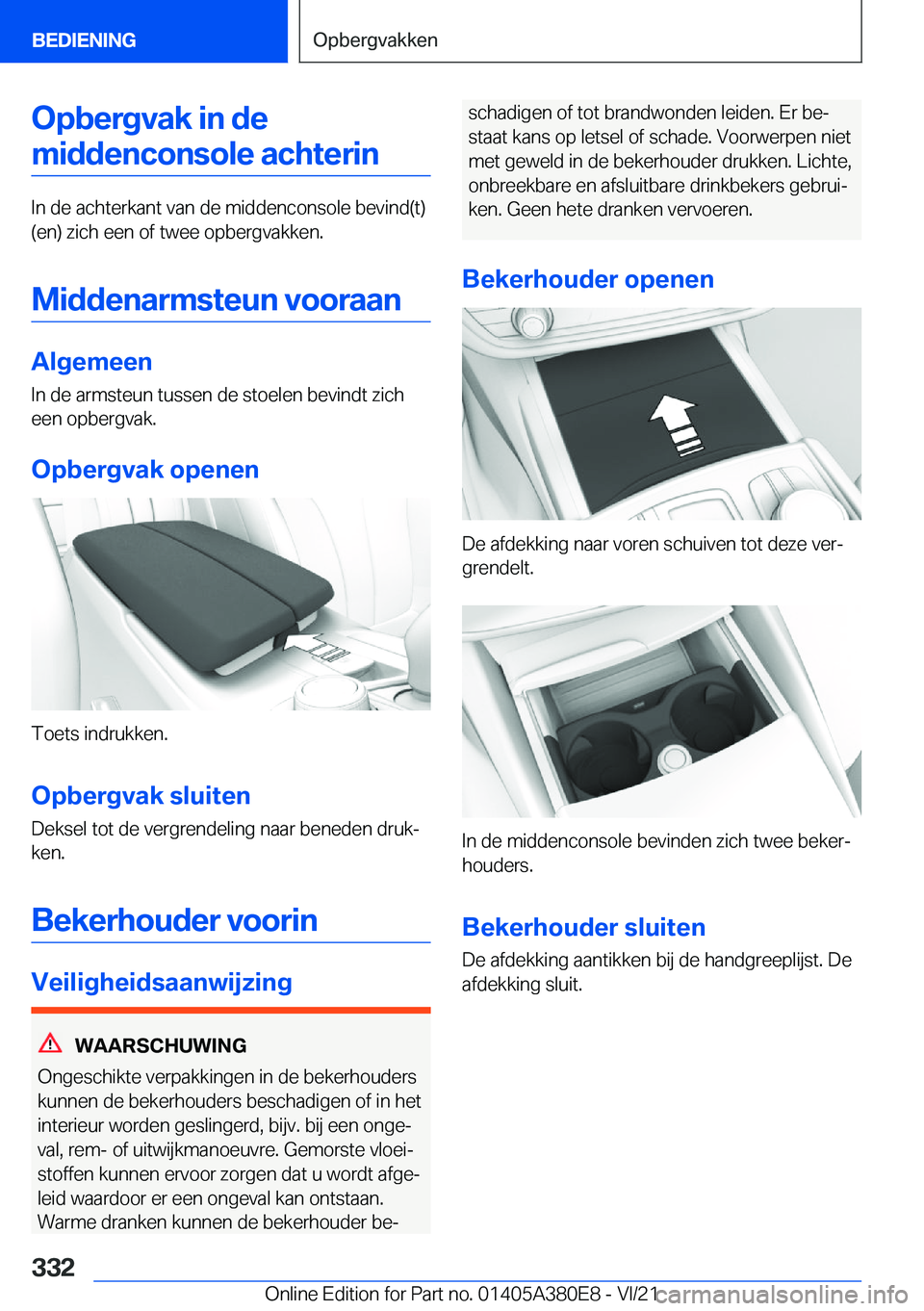 BMW 5 SERIES 2022  Instructieboekjes (in Dutch) �O�p�b�e�r�g�v�a�k��i�n��d�e�m�i�d�d�e�n�c�o�n�s�o�l�e��a�c�h�t�e�r�i�n
�I�n��d�e��a�c�h�t�e�r�k�a�n�t��v�a�n��d�e��m�i�d�d�e�n�c�o�n�s�o�l�e��b�e�v�i�n�d�(�t�)
�(�e�n�)��z�i�c�h��e�e�n��o