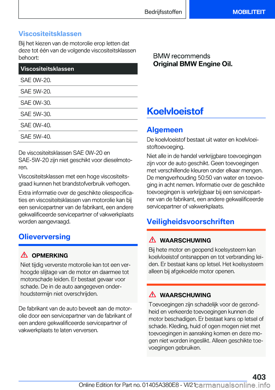 BMW 5 SERIES 2022  Instructieboekjes (in Dutch) �V�i�s�c�o�s�i�t�e�i�t�s�k�l�a�s�s�e�n
�B�i�j��h�e�t��k�i�e�z�e�n��v�a�n��d�e��m�o�t�o�r�o�l�i�e��e�r�o�p��l�e�t�t�e�n��d�a�t
�d�e�z�e��t�o�t��é�é�n��v�a�n��d�e��v�o�l�g�e�n�d�e��v�i�s