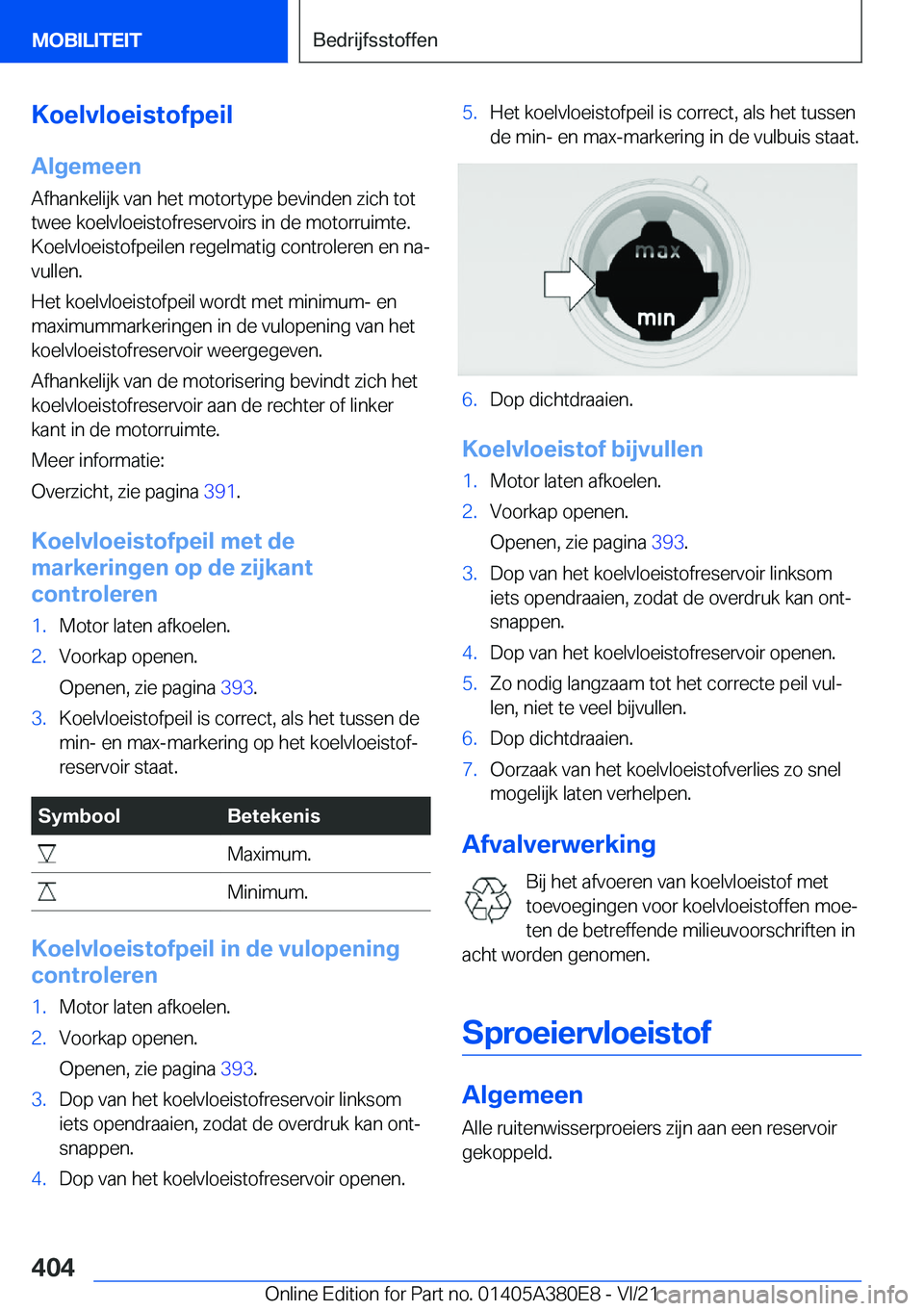 BMW 5 SERIES 2022  Instructieboekjes (in Dutch) �K�o�e�l�v�l�o�e�i�s�t�o�f�p�e�i�l
�A�l�g�e�m�e�e�n �A�f�h�a�n�k�e�l�i�j�k��v�a�n��h�e�t��m�o�t�o�r�t�y�p�e��b�e�v�i�n�d�e�n��z�i�c�h��t�o�t�t�w�e�e��k�o�e�l�v�l�o�e�i�s�t�o�f�r�e�s�e�r�v�o�i�r