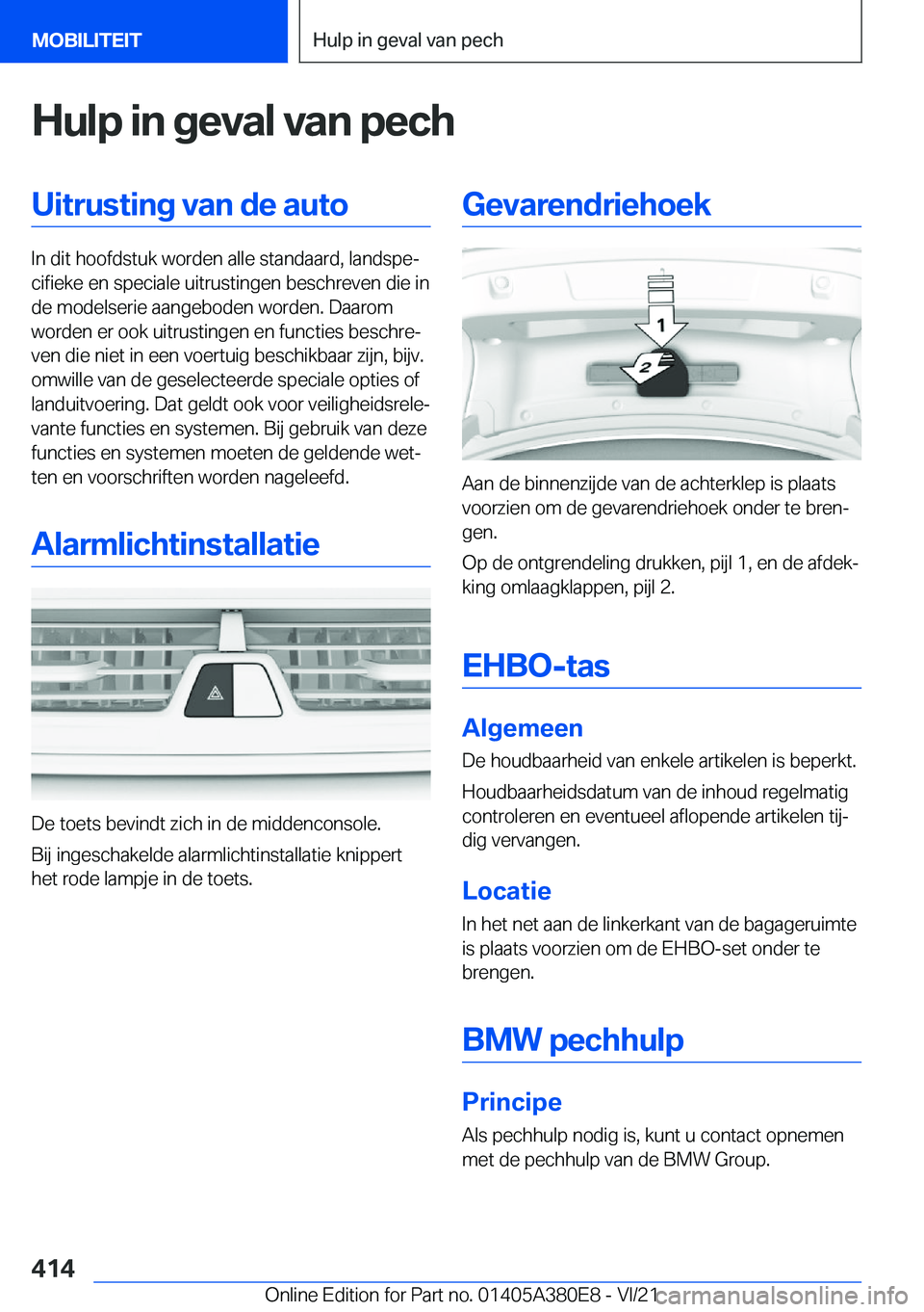 BMW 5 SERIES 2022  Instructieboekjes (in Dutch) �H�u�l�p��i�n��g�e�v�a�l��v�a�n��p�e�c�h�U�i�t�r�u�s�t�i�n�g��v�a�n��d�e��a�u�t�o
�I�n��d�i�t��h�o�o�f�d�s�t�u�k��w�o�r�d�e�n��a�l�l�e��s�t�a�n�d�a�a�r�d�,��l�a�n�d�s�p�ej�c�i�f�i�e�k�e�