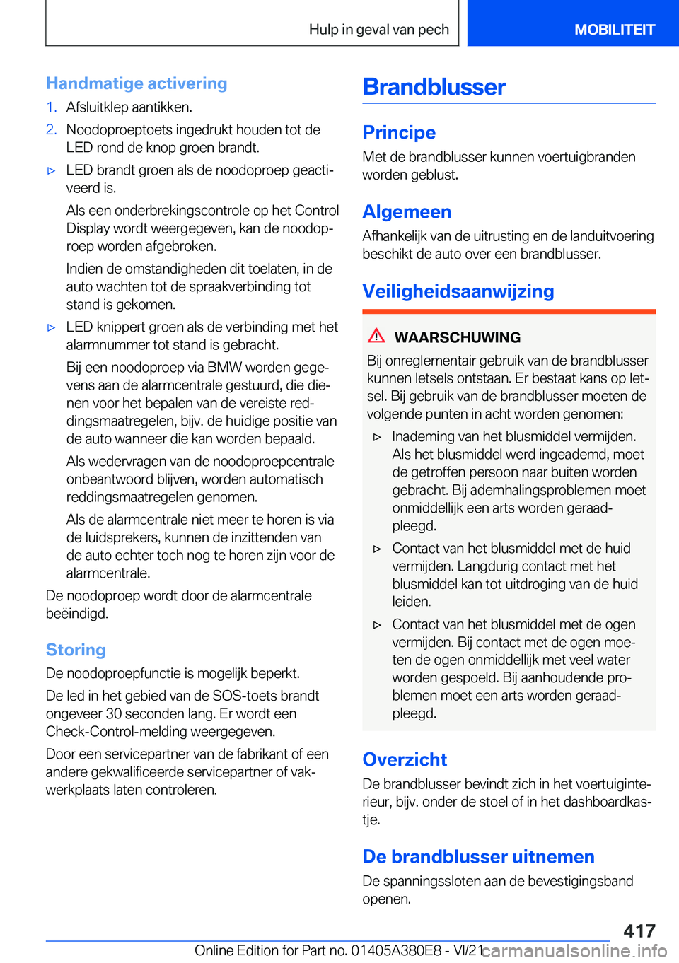 BMW 5 SERIES 2022  Instructieboekjes (in Dutch) �H�a�n�d�m�a�t�i�g�e��a�c�t�i�v�e�r�i�n�g�1�.�A�f�s�l�u�i�t�k�l�e�p��a�a�n�t�i�k�k�e�n�.�2�.�N�o�o�d�o�p�r�o�e�p�t�o�e�t�s��i�n�g�e�d�r�u�k�t��h�o�u�d�e�n��t�o�t��d�e�L�E�D��r�o�n�d��d�e��k�n