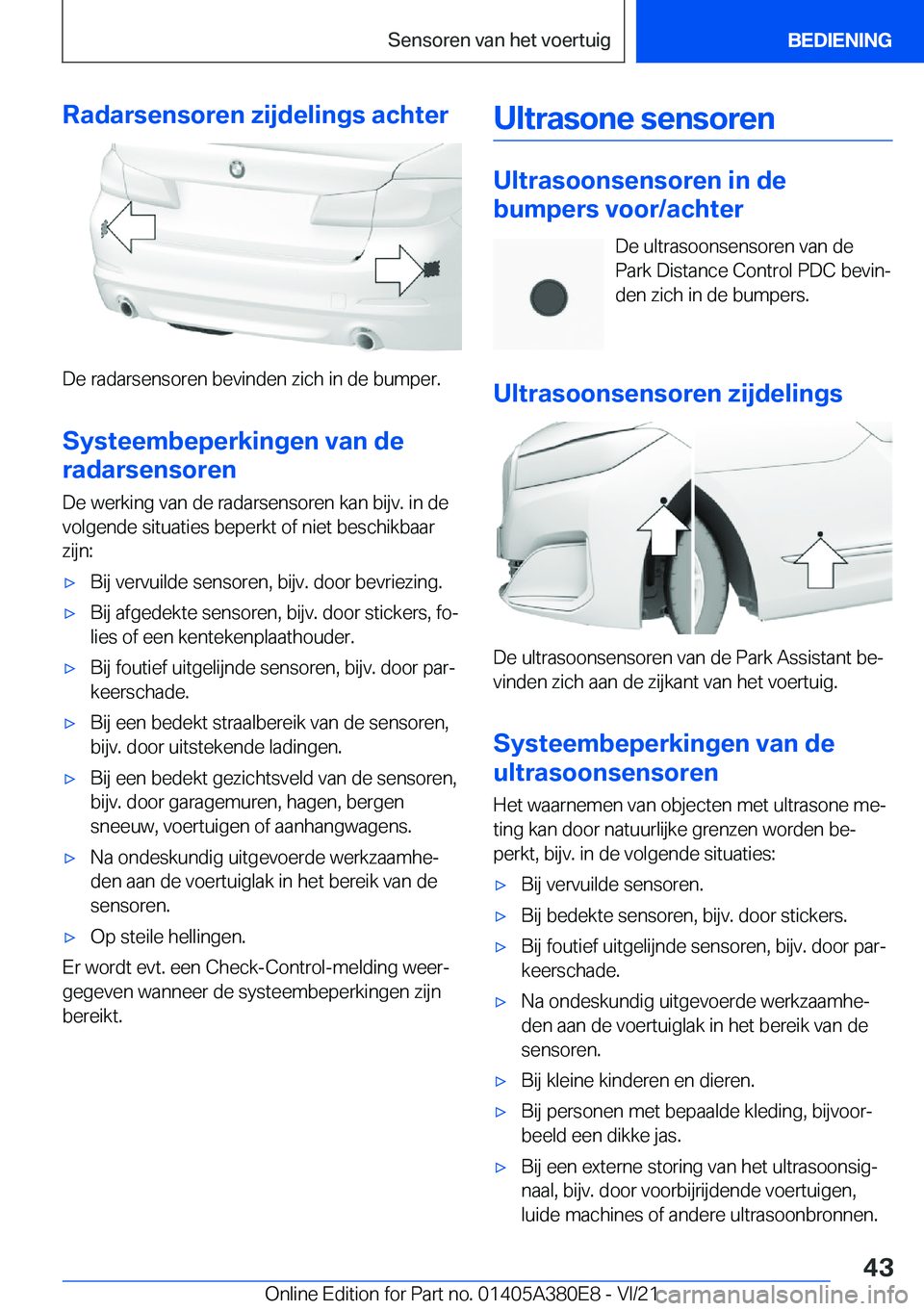 BMW 5 SERIES 2022  Instructieboekjes (in Dutch) �R�a�d�a�r�s�e�n�s�o�r�e�n��z�i�j�d�e�l�i�n�g�s��a�c�h�t�e�r
�D�e��r�a�d�a�r�s�e�n�s�o�r�e�n��b�e�v�i�n�d�e�n��z�i�c�h��i�n��d�e��b�u�m�p�e�r�.
�S�y�s�t�e�e�m�b�e�p�e�r�k�i�n�g�e�n��v�a�n��d