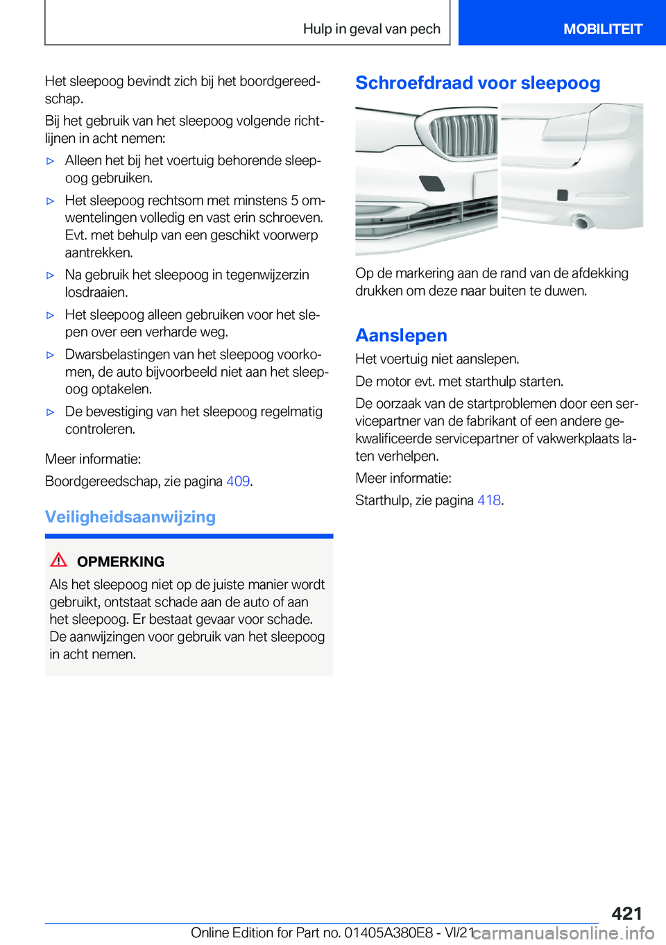 BMW 5 SERIES 2022  Instructieboekjes (in Dutch) �H�e�t��s�l�e�e�p�o�o�g��b�e�v�i�n�d�t��z�i�c�h��b�i�j��h�e�t��b�o�o�r�d�g�e�r�e�e�dj
�s�c�h�a�p�.
�B�i�j��h�e�t��g�e�b�r�u�i�k��v�a�n��h�e�t��s�l�e�e�p�o�o�g��v�o�l�g�e�n�d�e��r�i�c�h�t