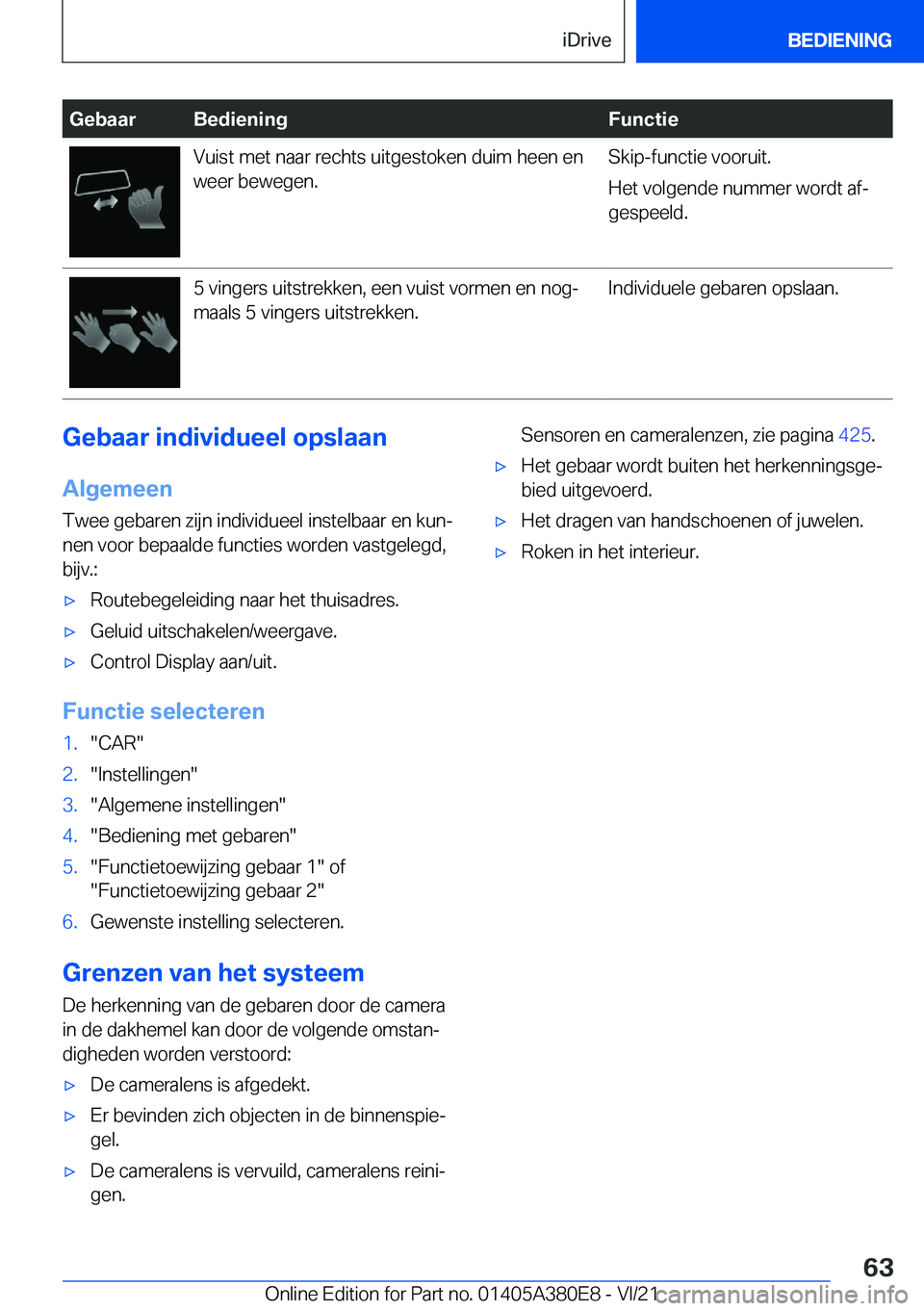 BMW 5 SERIES 2022  Instructieboekjes (in Dutch) �G�e�b�a�a�r�B�e�d�i�e�n�i�n�g�F�u�n�c�t�i�e�V�u�i�s�t��m�e�t��n�a�a�r��r�e�c�h�t�s��u�i�t�g�e�s�t�o�k�e�n��d�u�i�m��h�e�e�n��e�n
�w�e�e�r��b�e�w�e�g�e�n�.�S�k�i�p�-�f�u�n�c�t�i�e��v�o�o�r�u�