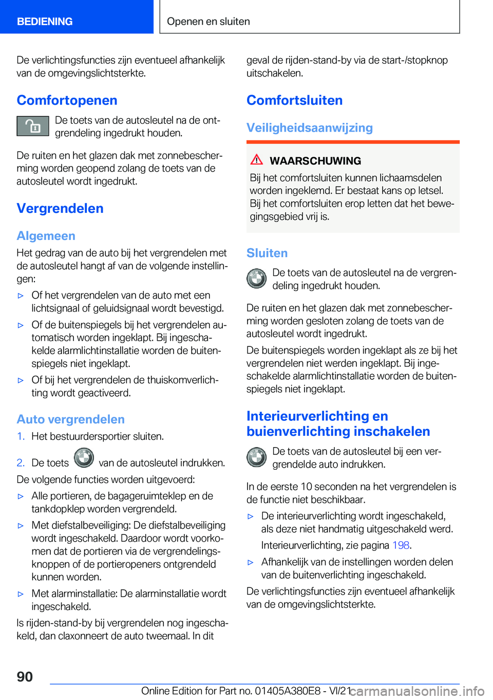 BMW 5 SERIES 2022  Instructieboekjes (in Dutch) �D�e��v�e�r�l�i�c�h�t�i�n�g�s�f�u�n�c�t�i�e�s��z�i�j�n��e�v�e�n�t�u�e�e�l��a�f�h�a�n�k�e�l�i�j�k
�v�a�n��d�e��o�m�g�e�v�i�n�g�s�l�i�c�h�t�s�t�e�r�k�t�e�.
�C�o�m�f�o�r�t�o�p�e�n�e�n �D�e��t�o�e�