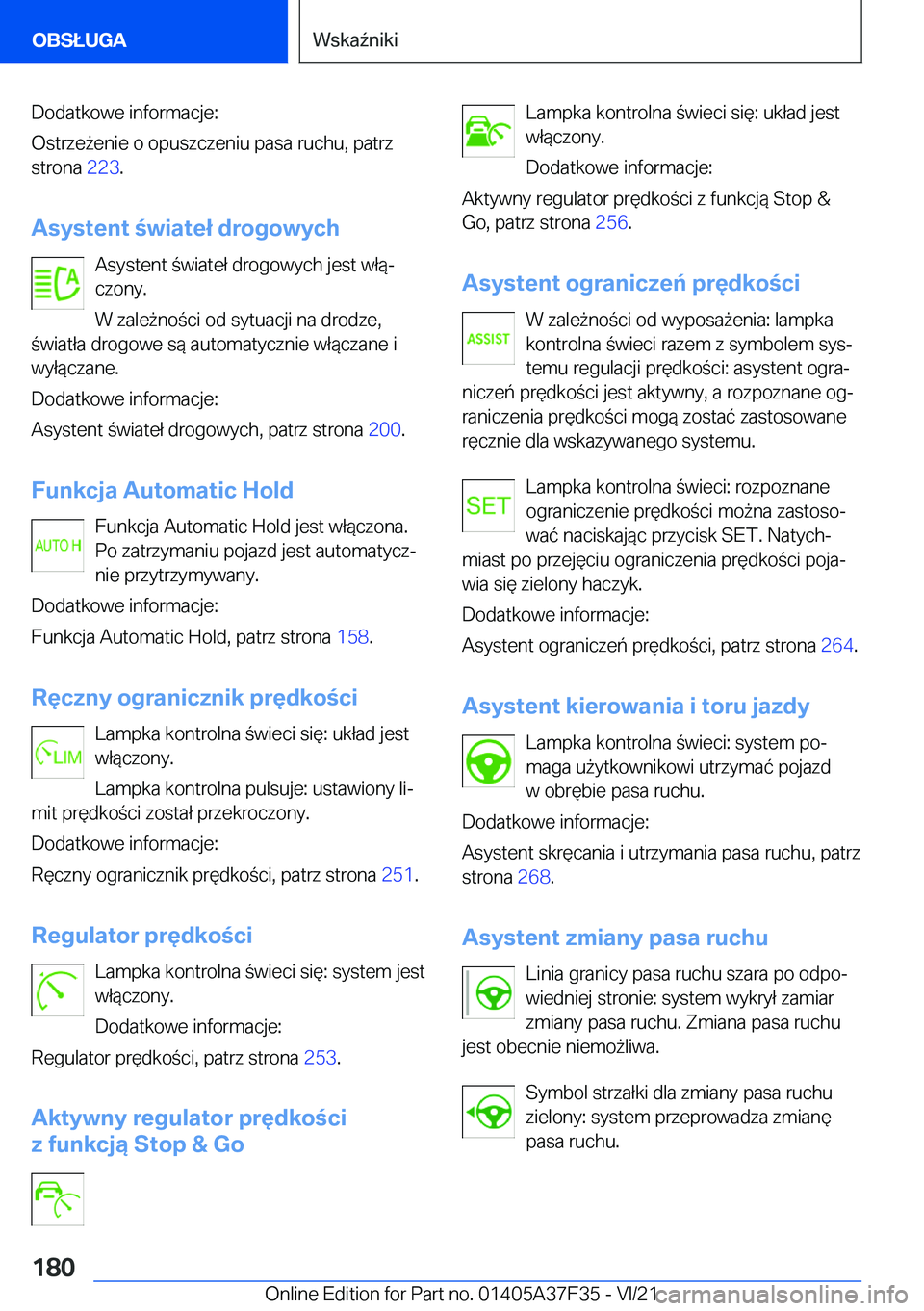BMW 5 SERIES 2022  Instrukcja obsługi (in Polish) �D�o�d�a�t�k�o�w�e��i�n�f�o�r�m�a�c�j�e�:
�O�s�t�r�z�e9�e�n�i�e��o��o�p�u�s�z�c�z�e�n�i�u��p�a�s�a��r�u�c�h�u�,��p�a�t�r�z �s�t�r�o�n�a� �2�2�3�.
�A�s�y�s�t�e�n�t��w�i�a�t�e�ł��d�r�o�g�o�