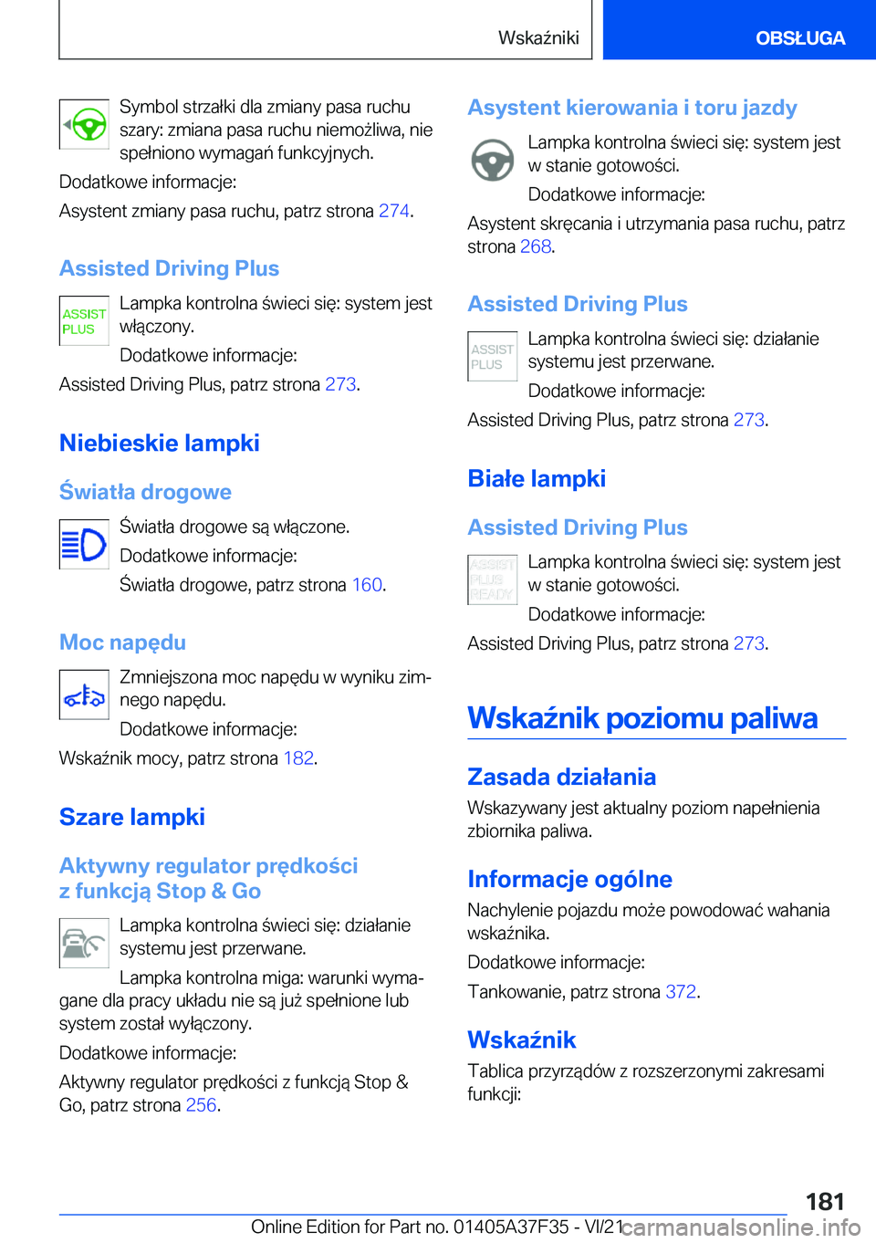 BMW 5 SERIES 2022  Instrukcja obsługi (in Polish) �S�y�m�b�o�l��s�t�r�z�a�ł�k�i��d�l�a��z�m�i�a�n�y��p�a�s�a��r�u�c�h�u
�s�z�a�r�y�:��z�m�i�a�n�a��p�a�s�a��r�u�c�h�u��n�i�e�m�o9�l�i�w�a�,��n�i�e
�s�p�e�ł�n�i�o�n�o��w�y�m�a�g�a�