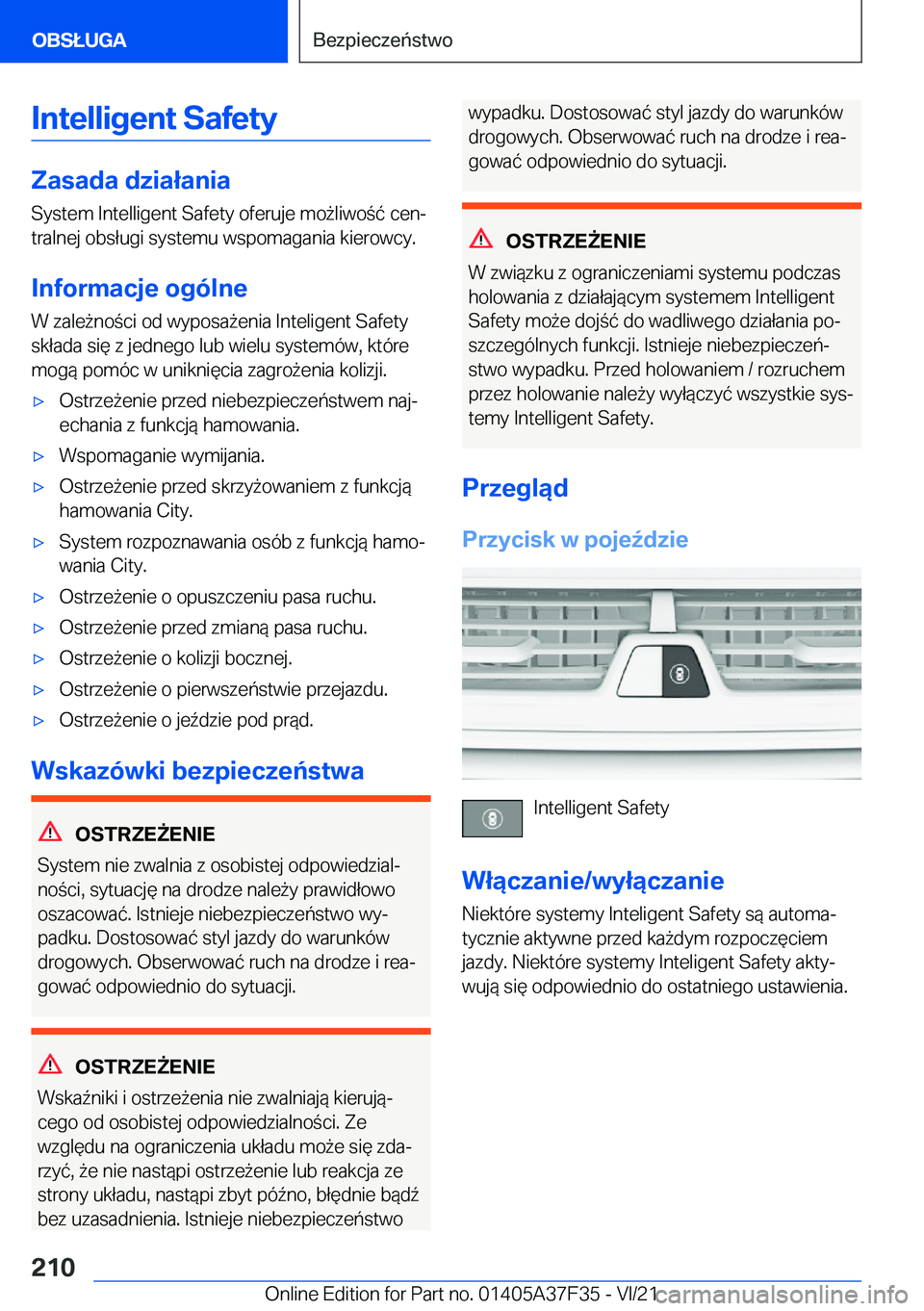 BMW 5 SERIES 2022  Instrukcja obsługi (in Polish) �I�n�t�e�l�l�i�g�e�n�t��S�a�f�e�t�y
�Z�a�s�a�d�a��d�z�i�a�ł�a�n�i�a�S�y�s�t�e�m��I�n�t�e�l�l�i�g�e�n�t��S�a�f�e�t�y��o�f�e�r�u�j�e��m�o9�l�i�w�o�