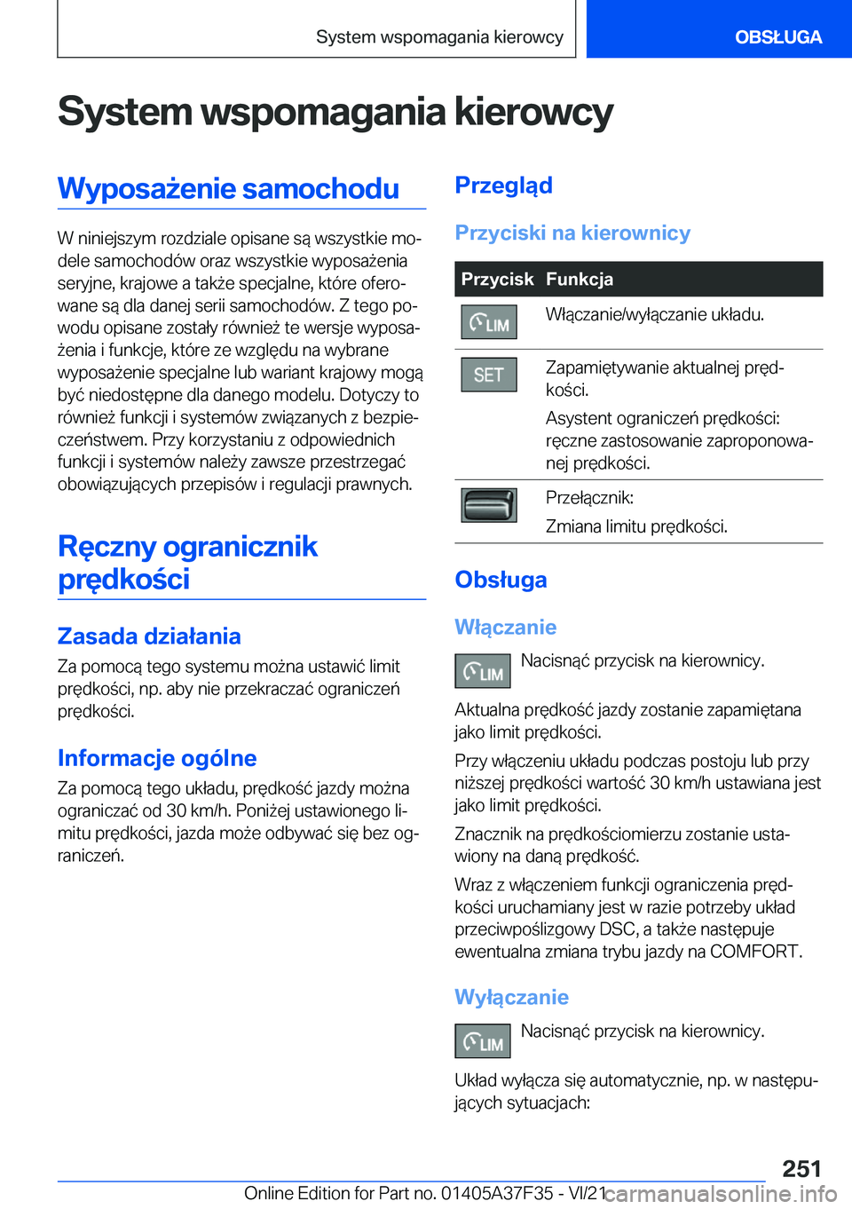 BMW 5 SERIES 2022  Instrukcja obsługi (in Polish) �S�y�s�t�e�m��w�s�p�o�m�a�g�a�n�i�a��k�i�e�r�o�w�c�y�W�y�p�o�s�a9�e�n�i�e��s�a�m�o�c�h�o�d�u
�W��n�i�n�i�e�j�s�z�y�m��r�o�z�d�z�i�a�l�e��o�p�i�s�a�n�e��s�