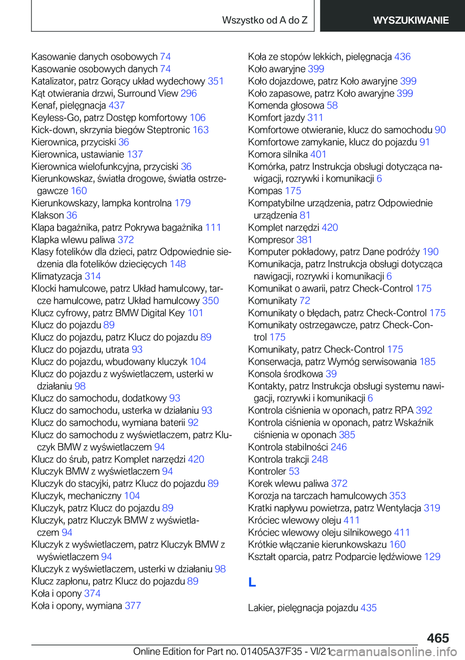 BMW 5 SERIES 2022  Instrukcja obsługi (in Polish) �K�a�s�o�w�a�n�i�e��d�a�n�y�c�h��o�s�o�b�o�w�y�c�h��7�4�
�K�a�s�o�w�a�n�i�e��o�s�o�b�o�w�y�c�h��d�a�n�y�c�h� �7�4�
�K�a�t�a�l�i�z�a�t�o�r�,��p�a�t�r�z��G�o�r�