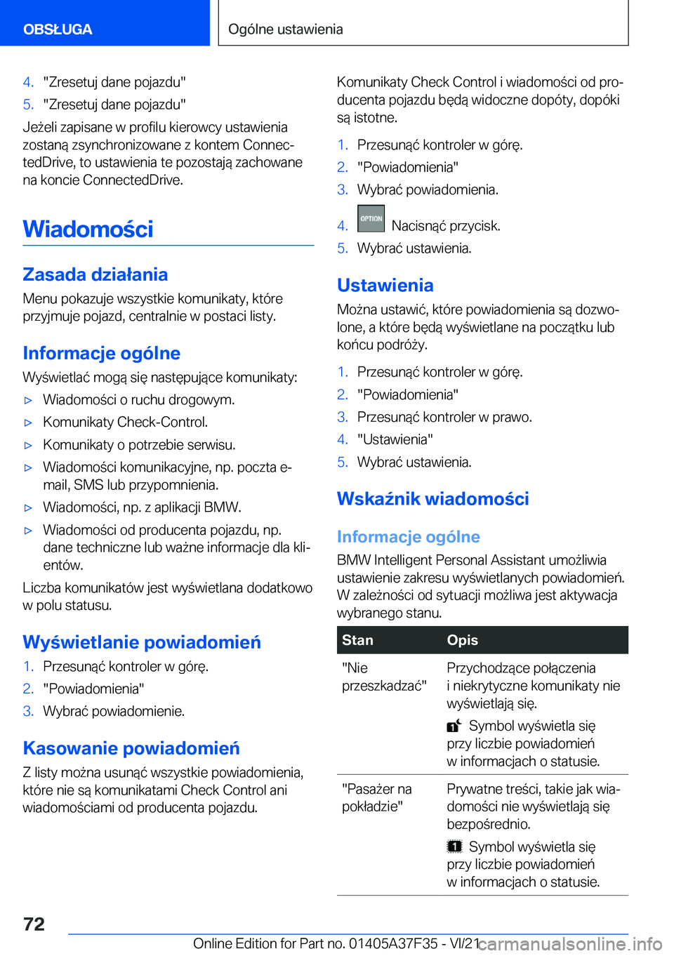 BMW 5 SERIES 2022  Instrukcja obsługi (in Polish) �4�.��Z�r�e�s�e�t�u�j��d�a�n�e��p�o�j�a�z�d�u��5�.��Z�r�e�s�e�t�u�j��d�a�n�e��p�o�j�a�z�d�u�
�J�e9�e�l�i��z�a�p�i�s�a�n�e��w��p�r�o�f�i�l�u��k�i�e�r�o�w�c�y��u�s�t�a�w�i�e�n�i�a�z�o�s�t�