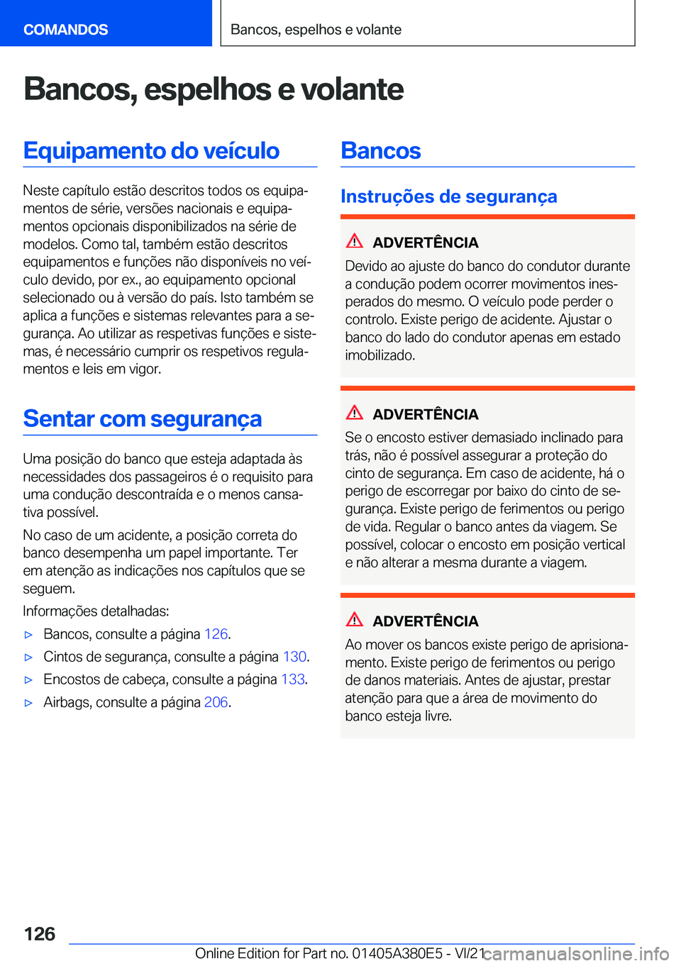 BMW 5 SERIES 2022  Manual do condutor (in Portuguese) �B�a�n�c�o�s�,��e�s�p�e�l�h�o�s��e��v�o�l�a�n�t�e�E�q�u�i�p�a�m�e�n�t�o��d�o��v�e�