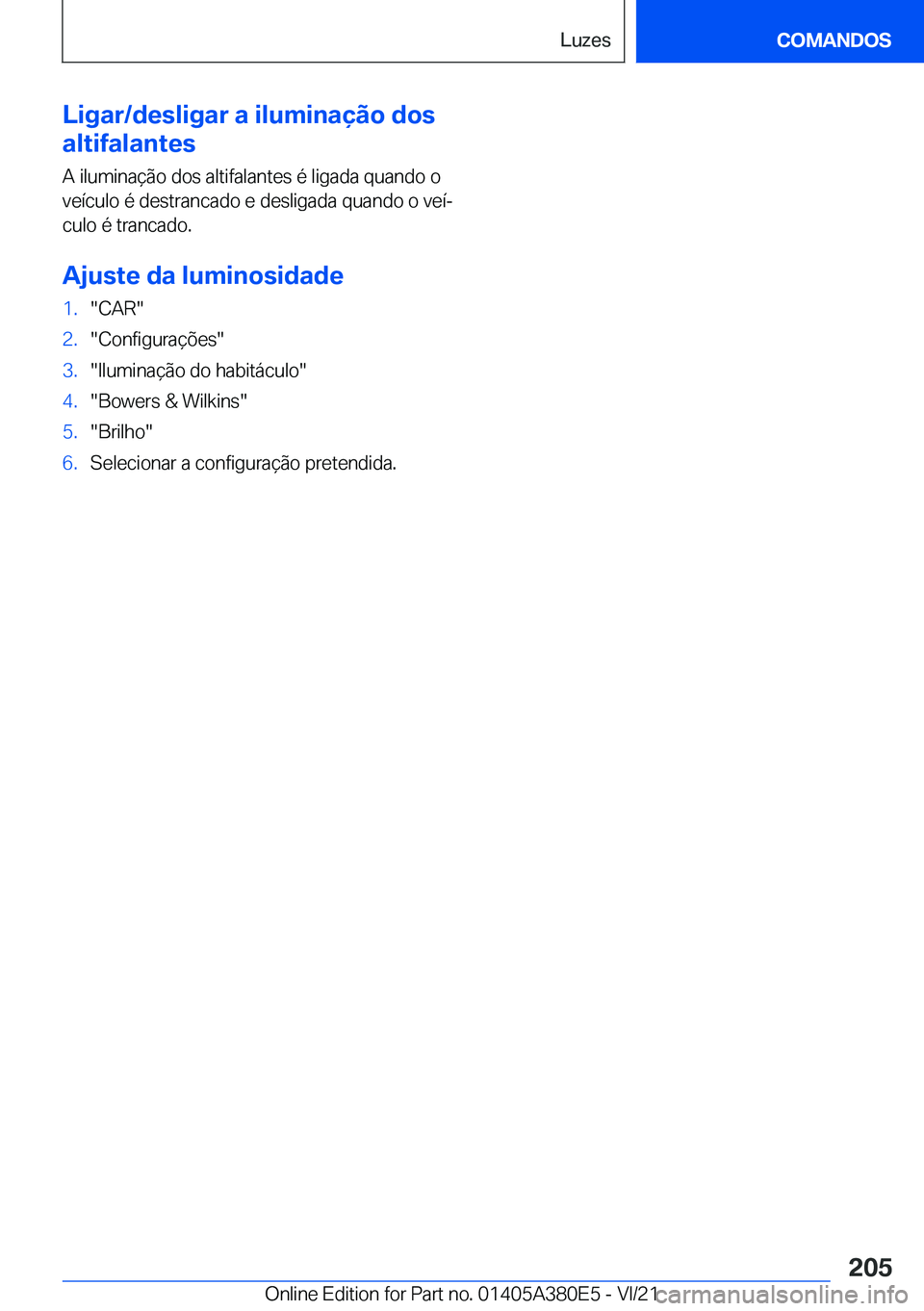 BMW 5 SERIES 2022  Manual do condutor (in Portuguese) �L�i�g�a�r�/�d�e�s�l�i�g�a�r��a��i�l�u�m�i�n�a�
